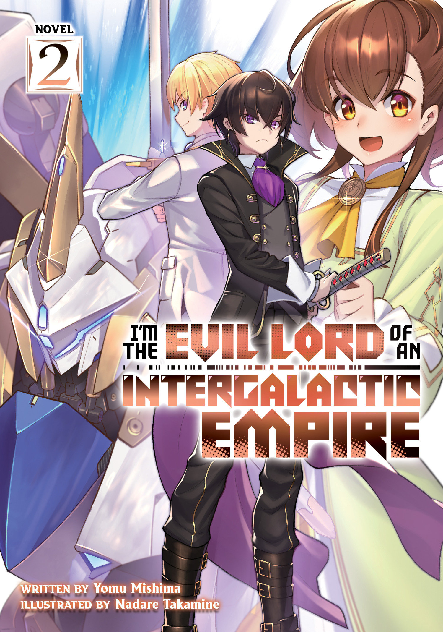 I'm the Evil Lord of an Intergalactic Empire Light Novel Volume 2