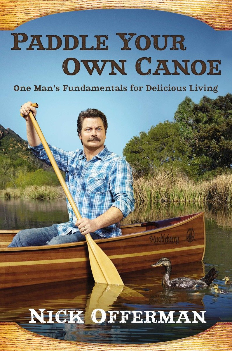 Paddle Your Own Canoe (Hardcover Book)