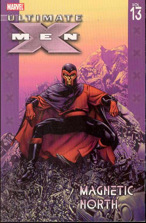 Ultimate X-Men Graphic Novel Volume 13 Magnetic North