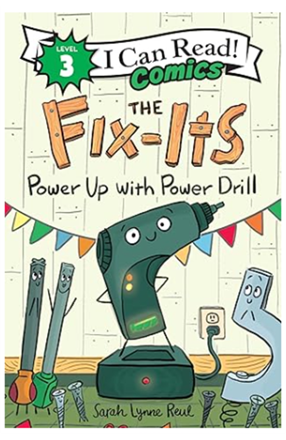 The Fix-Its: Power Up With Power Drill (I Can Read Comics Level 3)