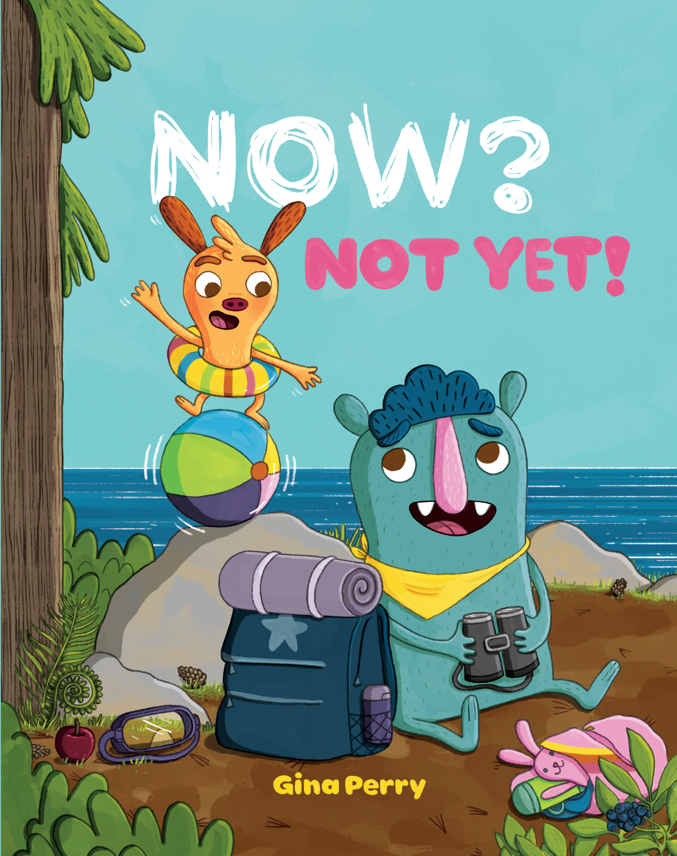Now? Not Yet! (Hardcover Book)