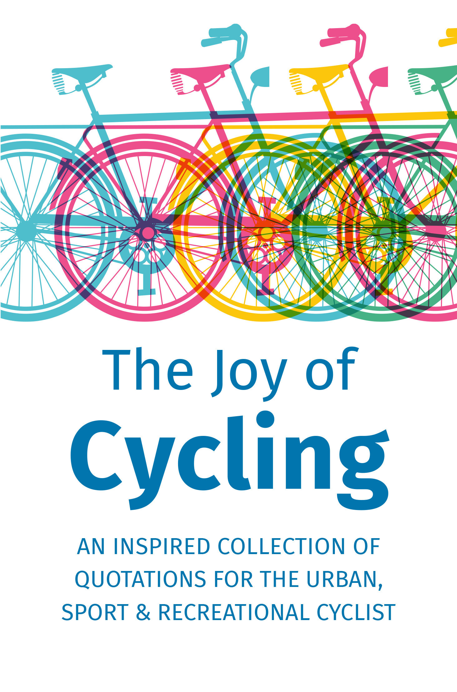 The Joy Of Cycling (Hardcover Book)