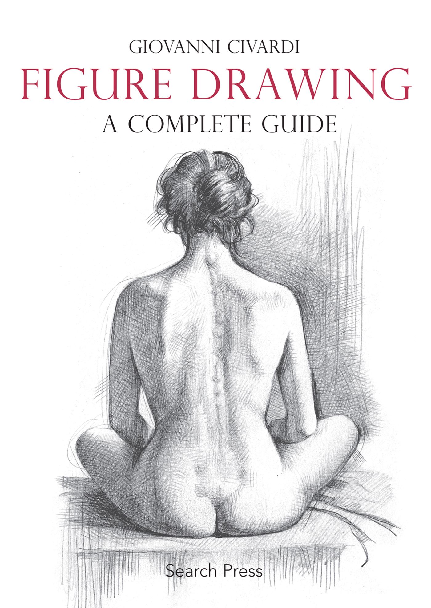 Figure Drawing A Complete Guide (Paperback)