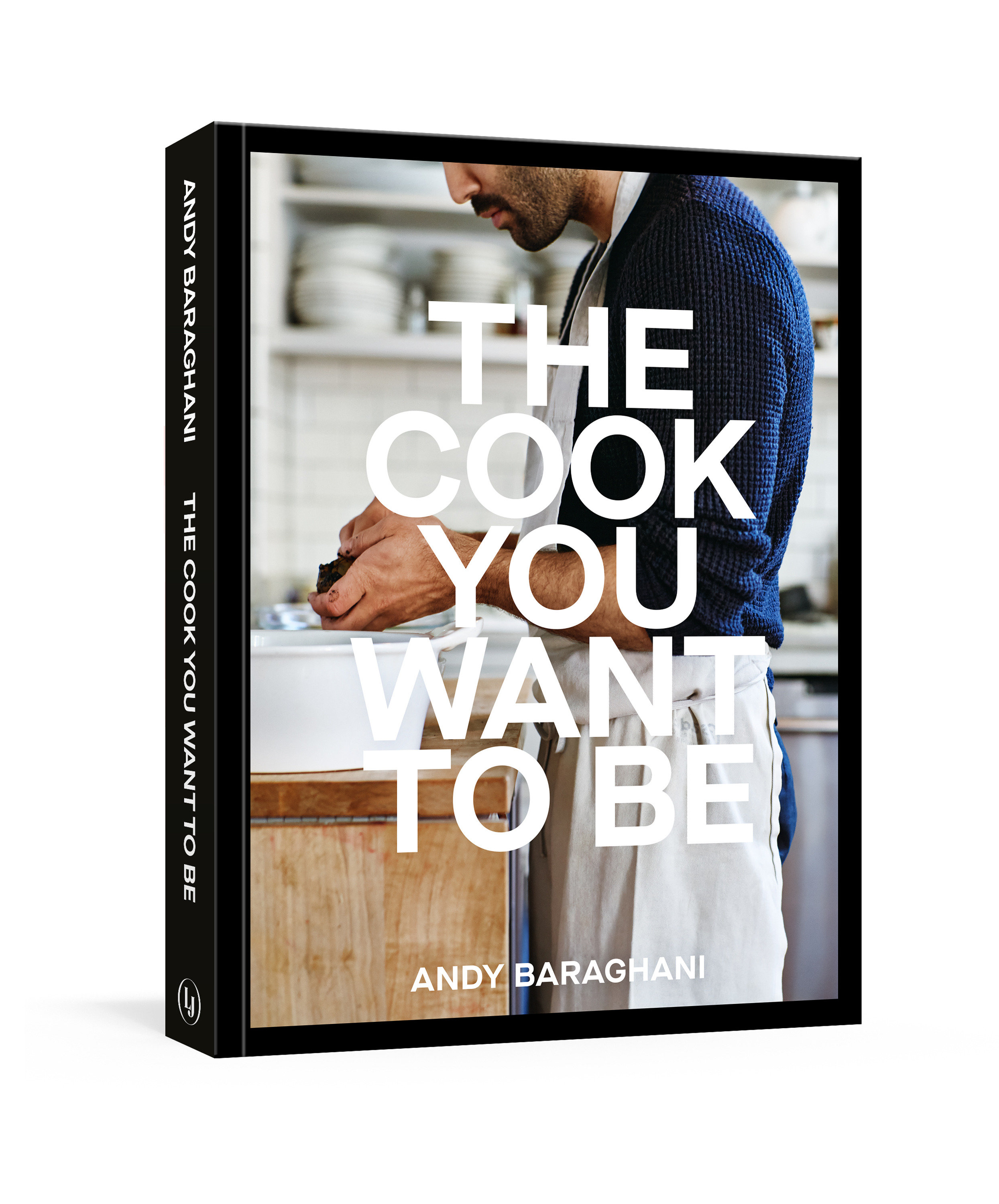 The Cook You Want To Be (Hardcover Book)