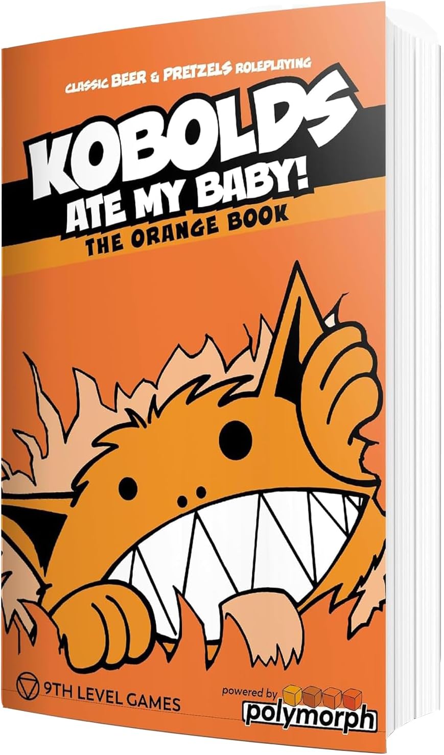 Kobolds Ate My Baby! Rpg: The Orange Book