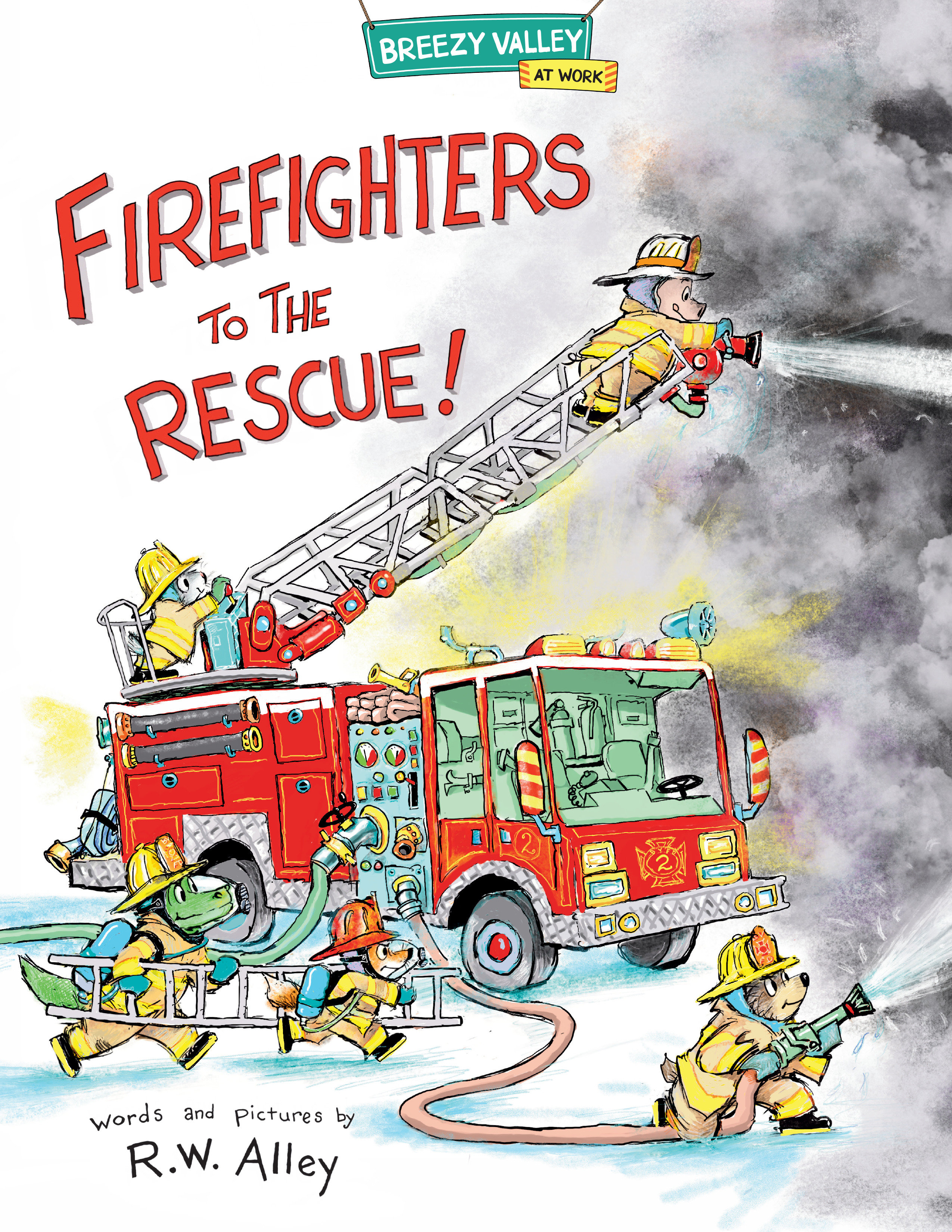 Firefighters To The Rescue! (Hardcover Book)