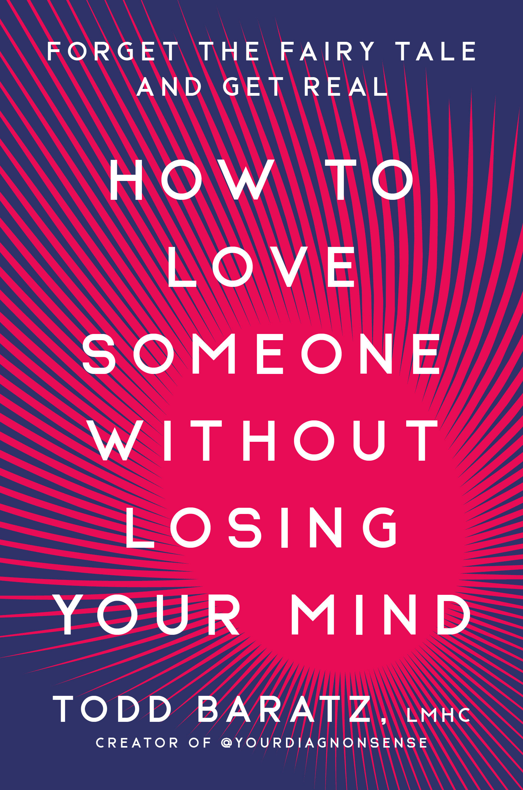 How To Love Someone Without Losing Your Mind (Hardcover Book)