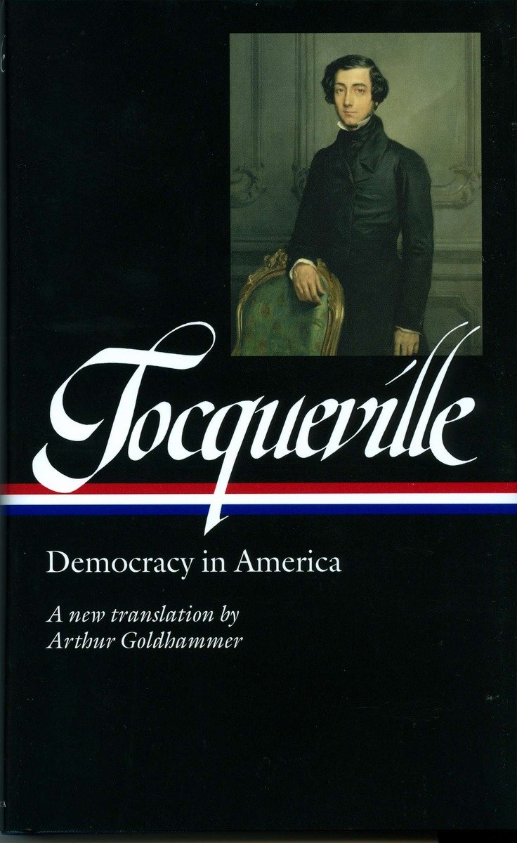 Alexis De Tocqueville: Democracy In America (Loa #147) (Hardcover Book)