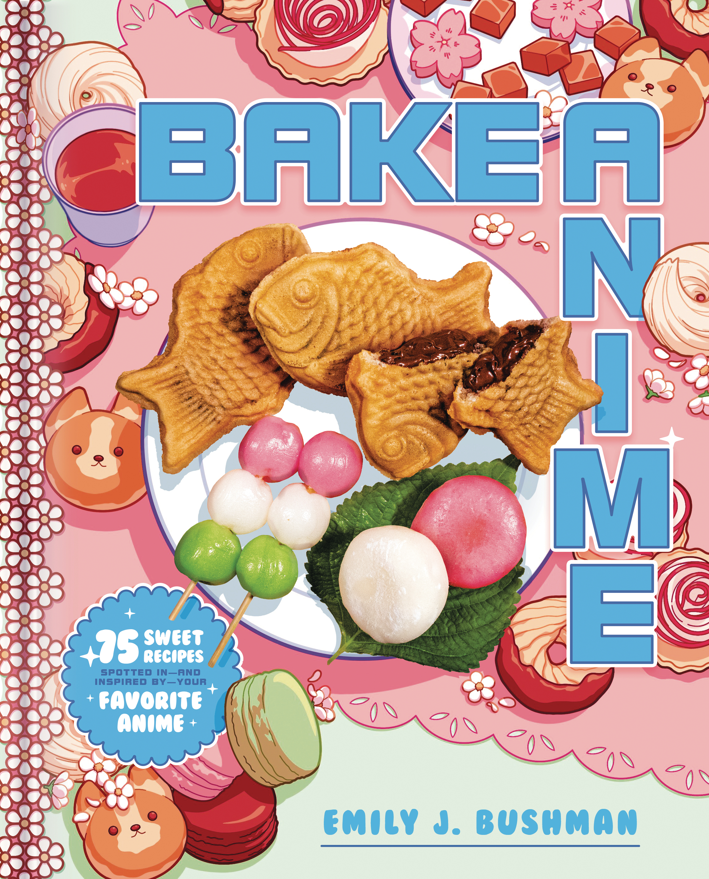 Bake Anime 75 Sweet Recipes Hardcover
