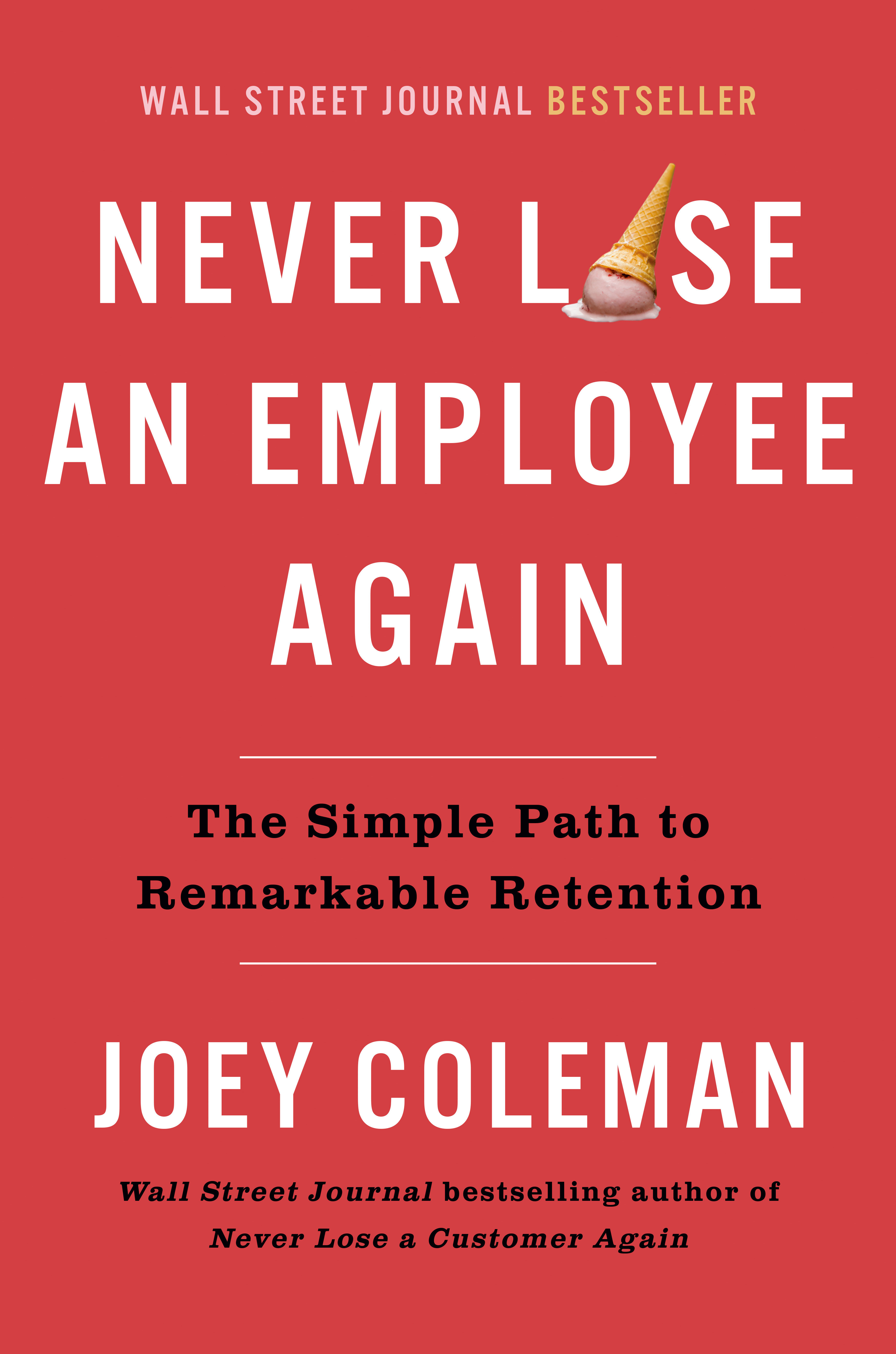 Never Lose An Employee Again (Hardcover Book)