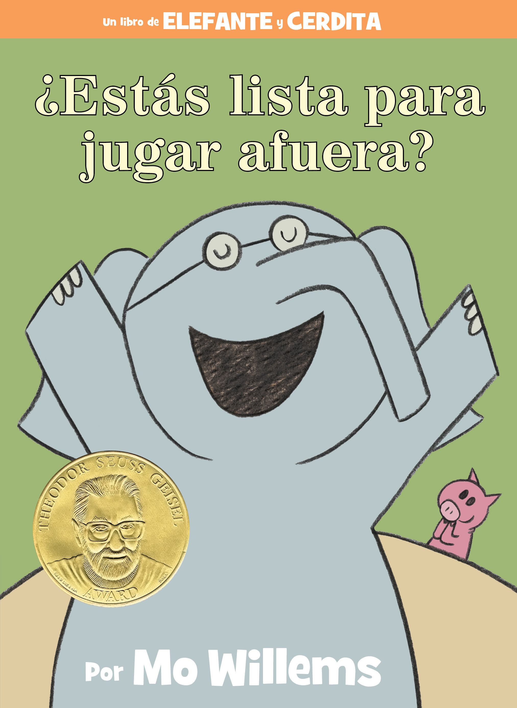 ¿Estás Lista Para Jugar Afuera?-An Elephant & Piggie Book, Spanish Edition (Hardcover Book)