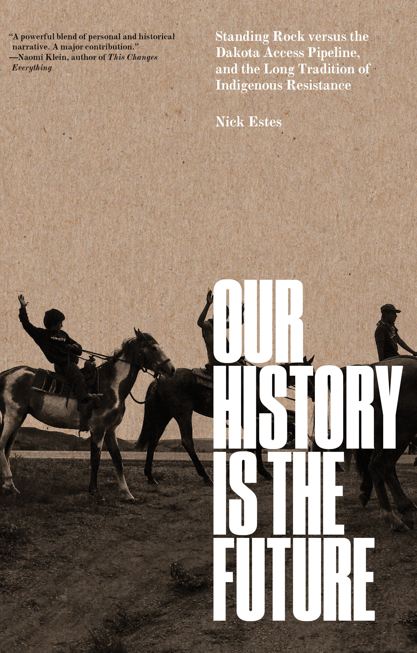Our History Is The Future (Hardcover Book)