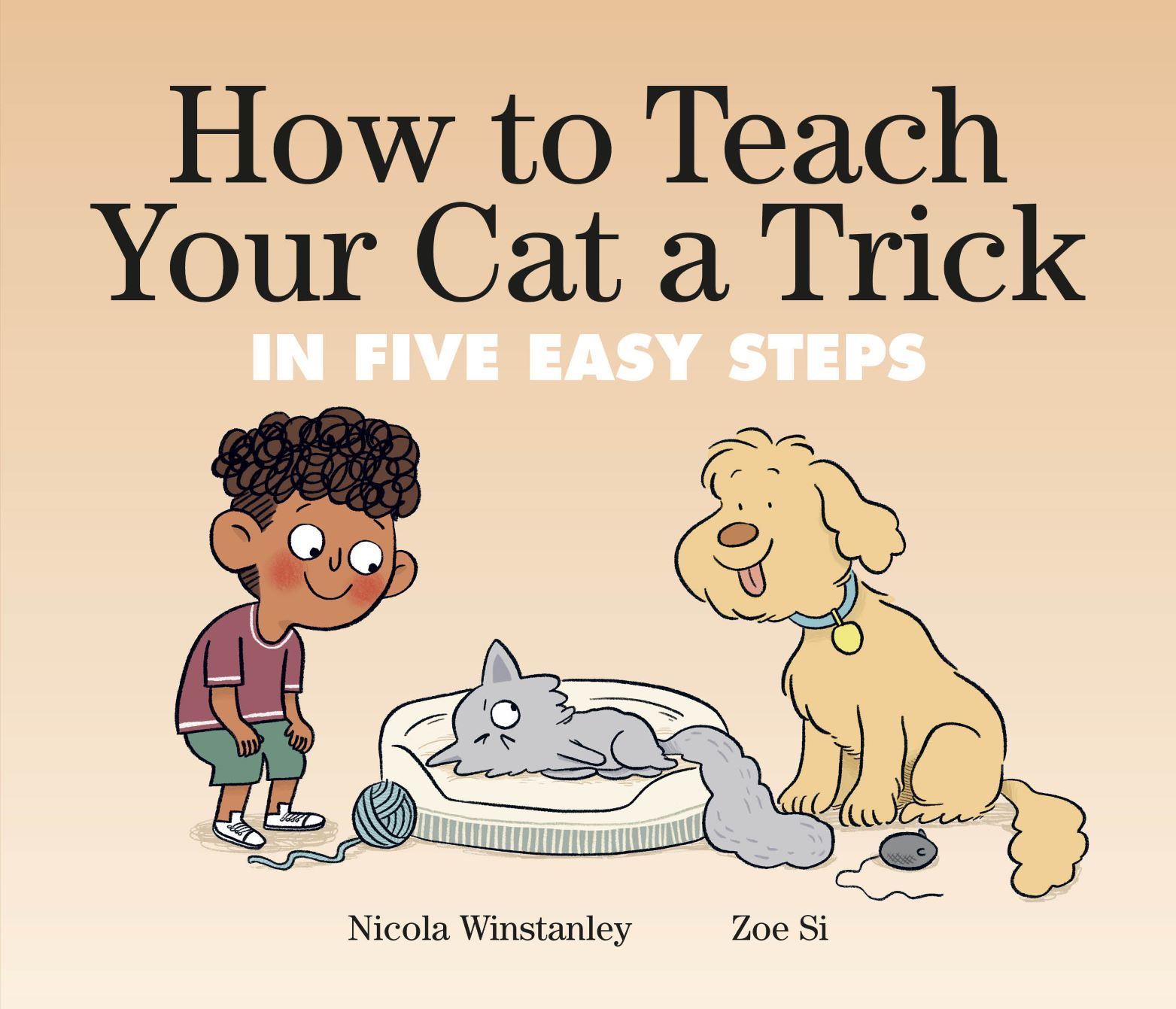 How to Teach Your Cat a Trick in Five Easy Steps Hardcover