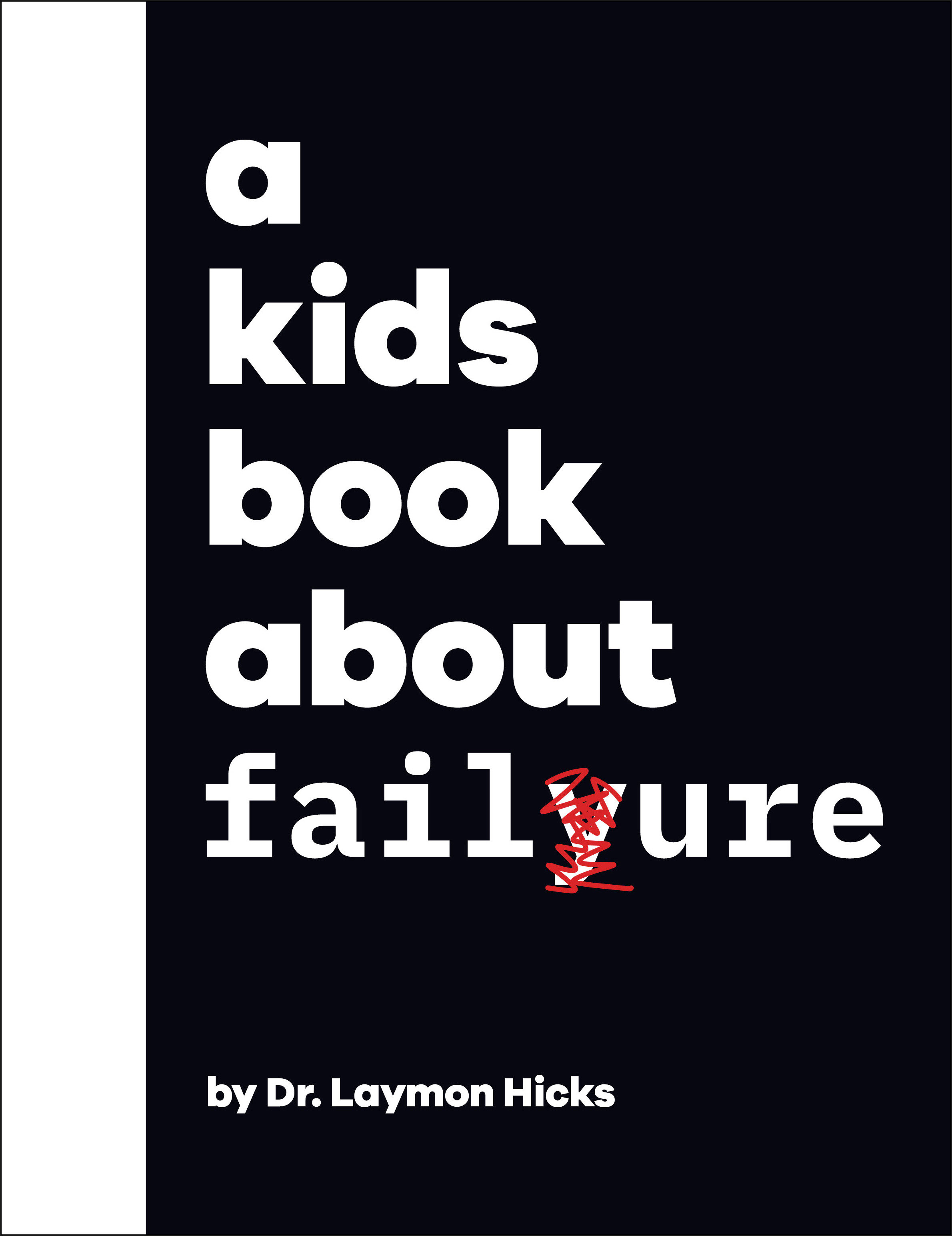 A Kids Book About Failure (Hardcover Book)