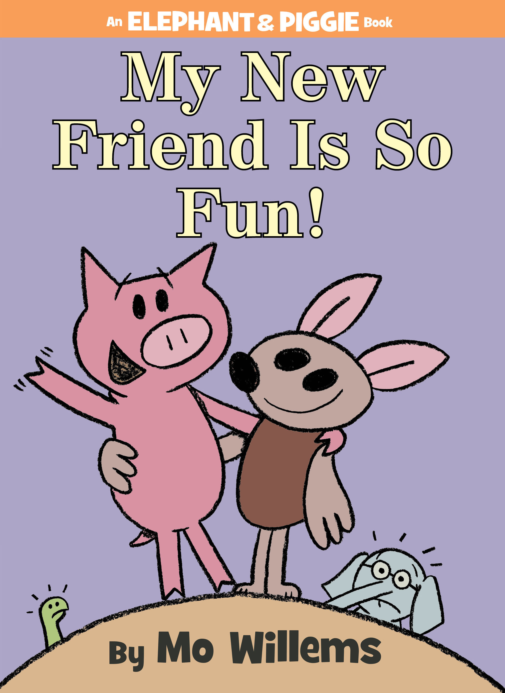 My New Friend Is So Fun!-An Elephant And Piggie Book (Hardcover Book)