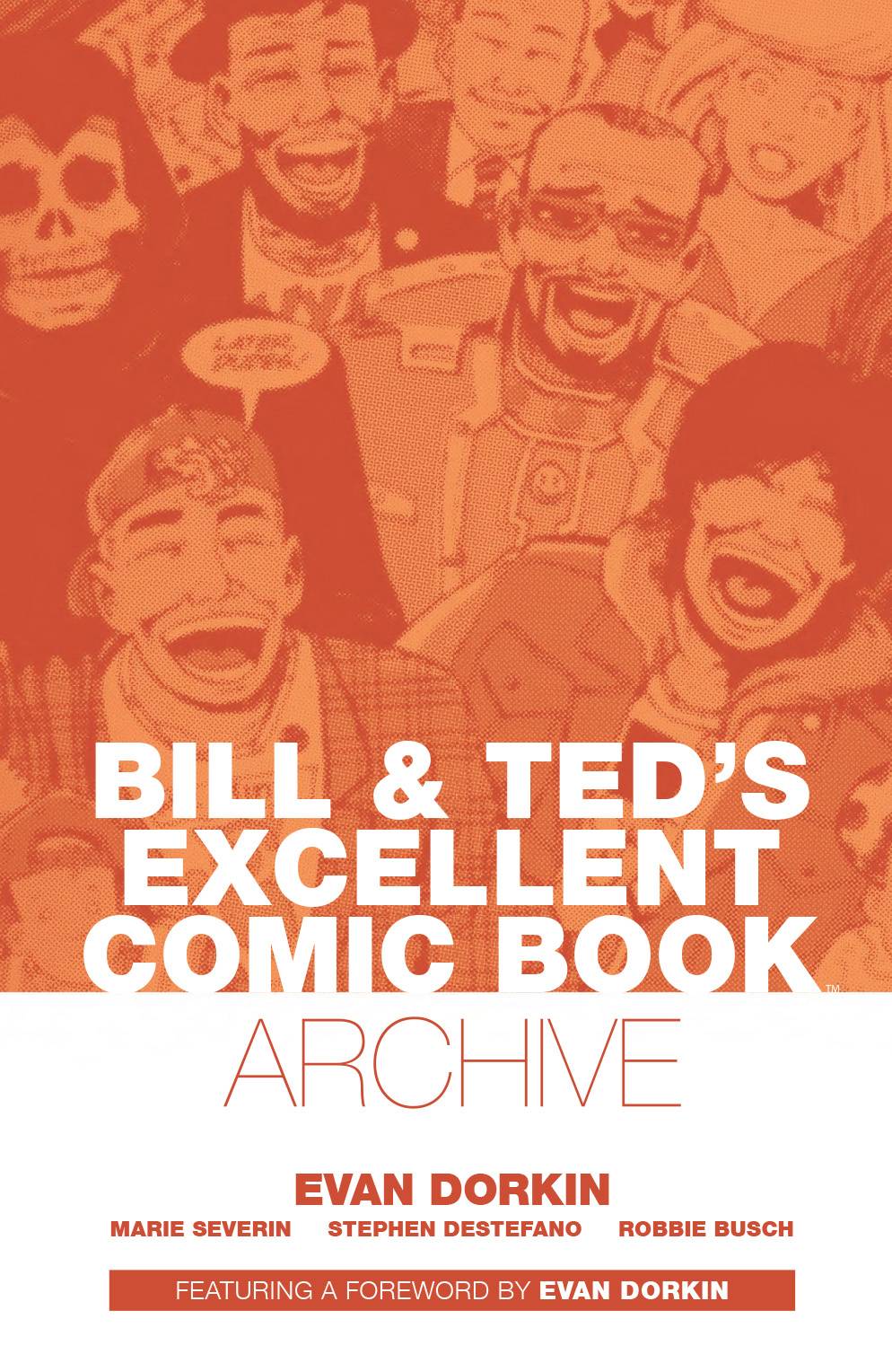 Bill Ted Most Excellent Comic Book Archive Hardcover