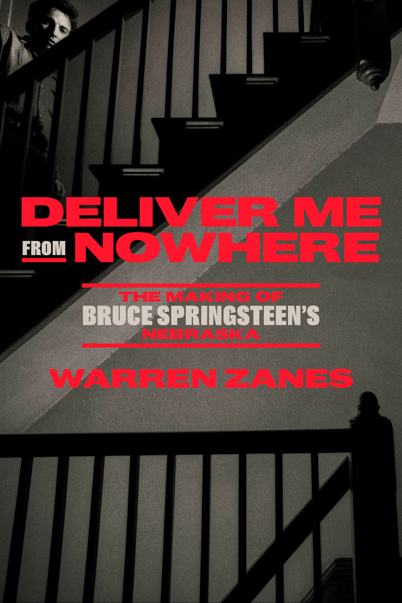 Deliver Me From Nowhere (Hardcover Book)