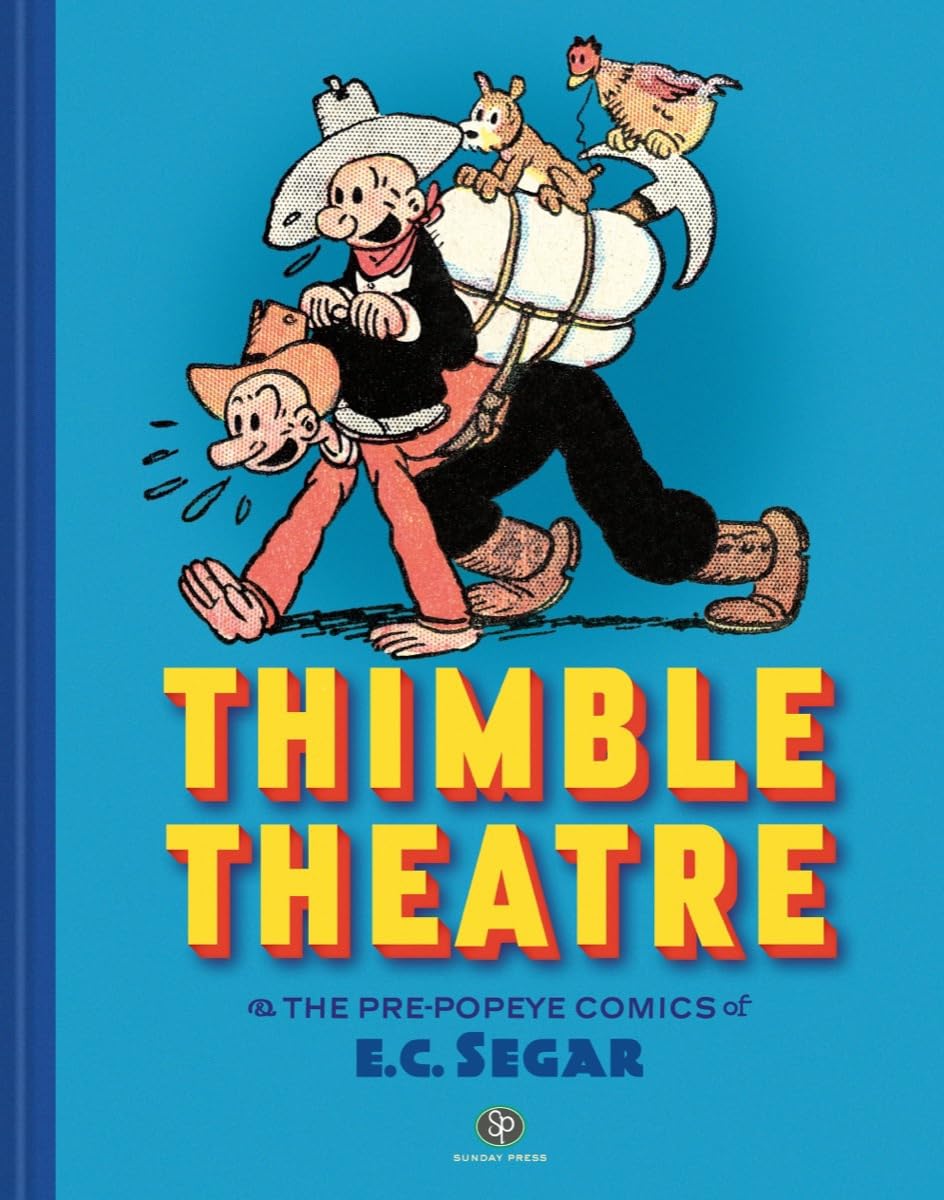 Thimble Theatre & The Pre-Popeye Comics of EC Segar Hardcover Graphic Novel