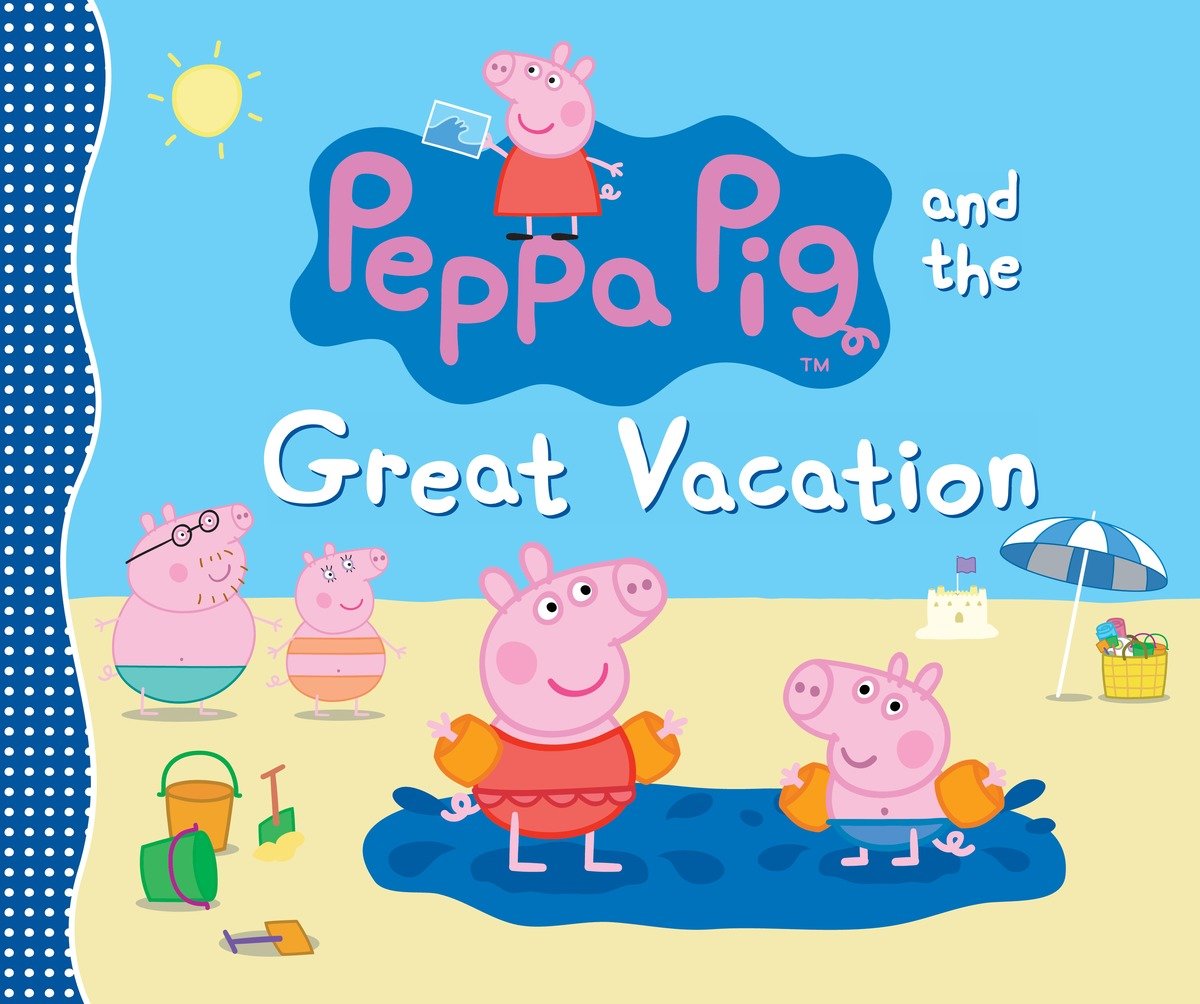 Peppa Pig and the Great Vacation (Hardcover Book)