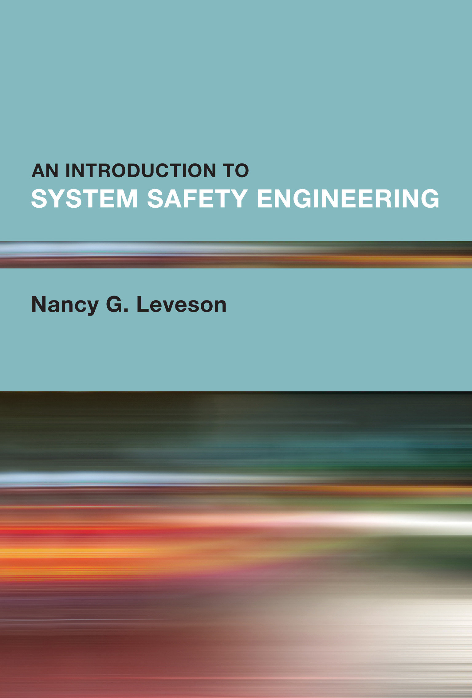 An Introduction To System Safety Engineering (Hardcover Book)