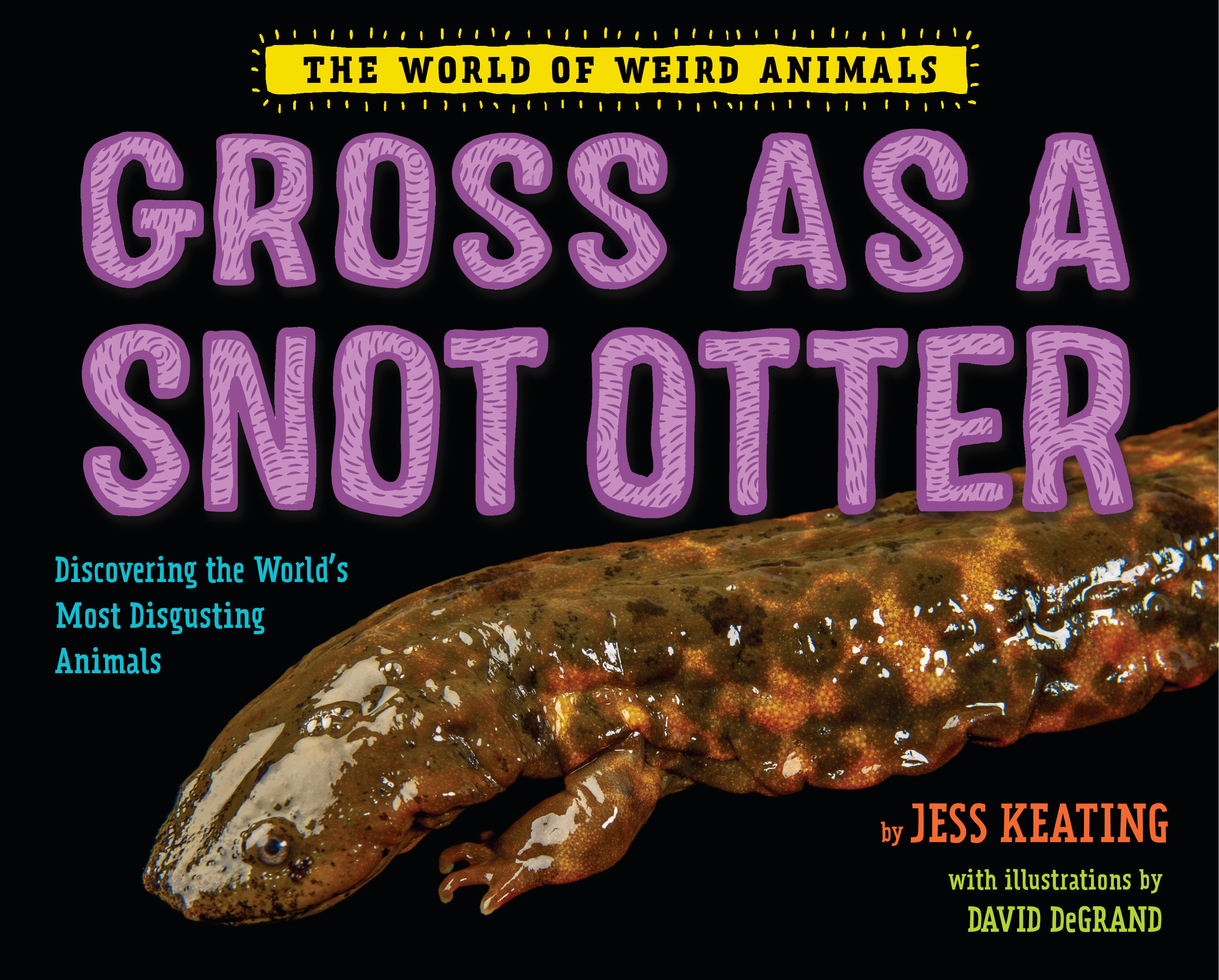 Gross As A Snot Otter (Hardcover Book)