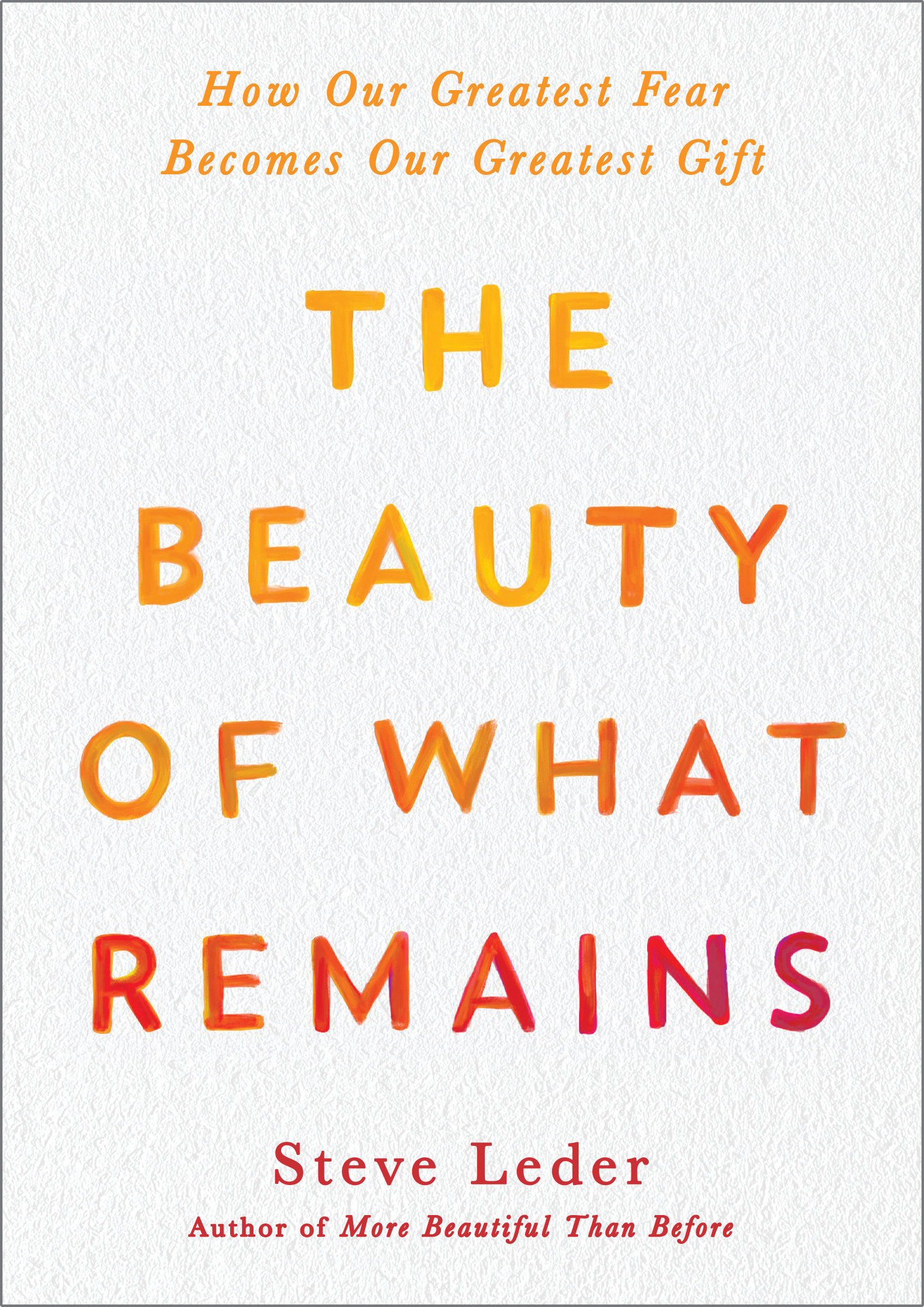 The Beauty Of What Remains (Hardcover Book)