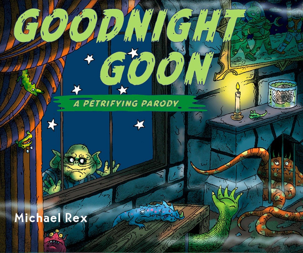 Goodnight Goon: A Petrifying Parody (Hardcover Book)
