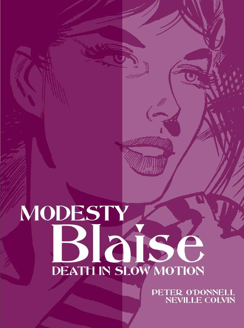 Modesty Blaise Graphic Novel Volume 17 Death In Slow Motion