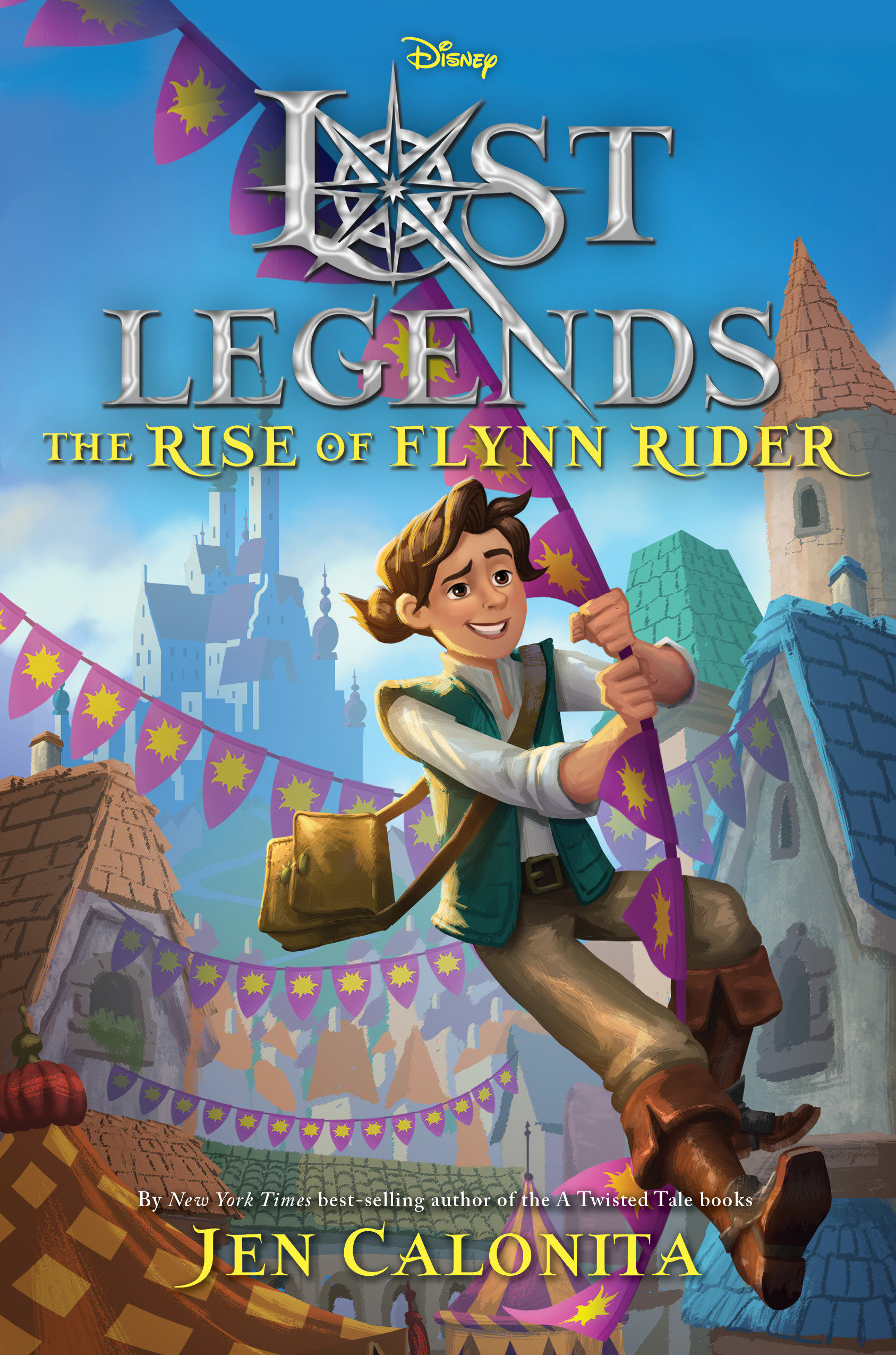 Lost Legends: The Rise Of Flynn Rider (Hardcover Book)