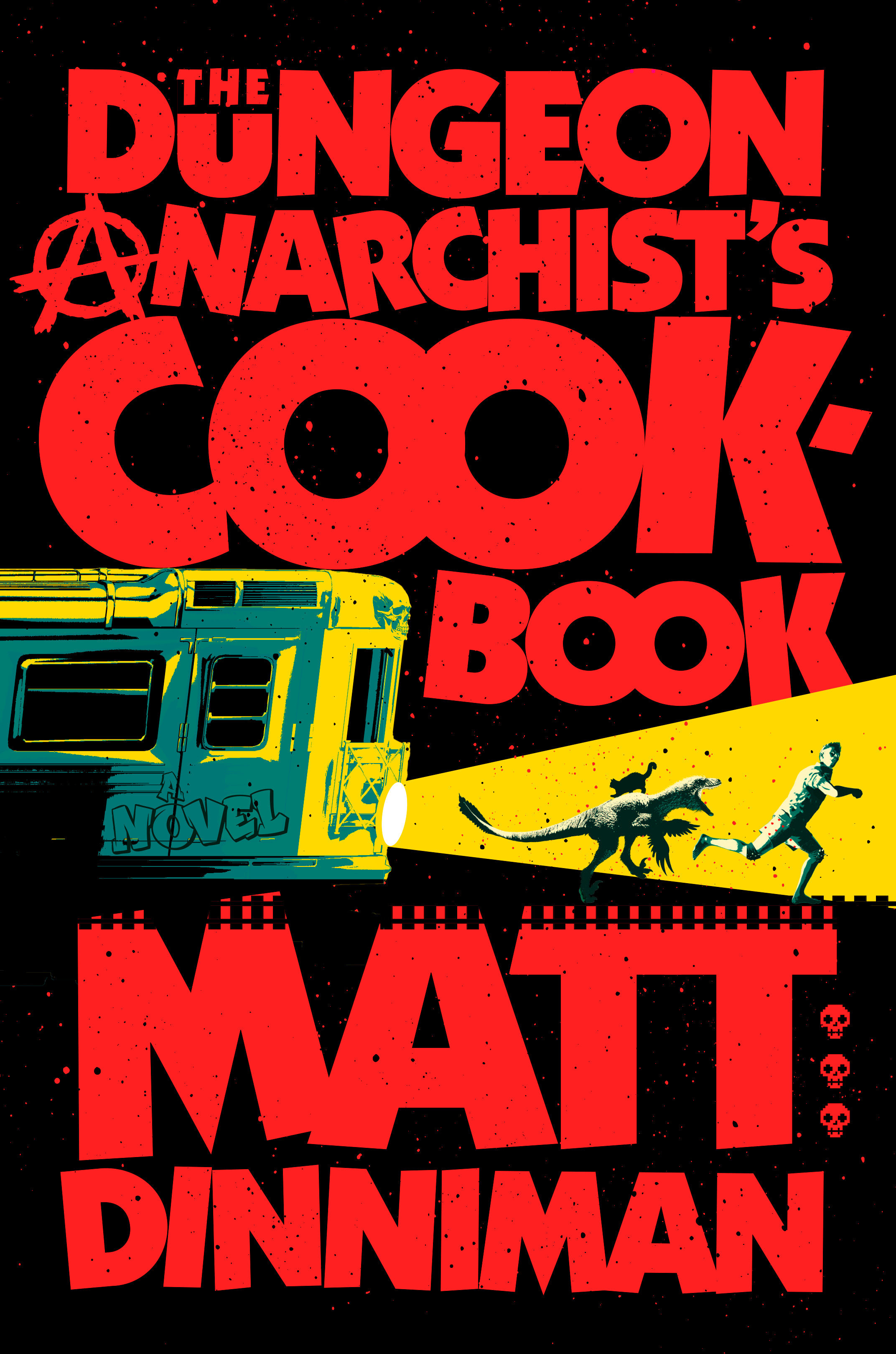 The Dungeon Anarchist'S Cookbook