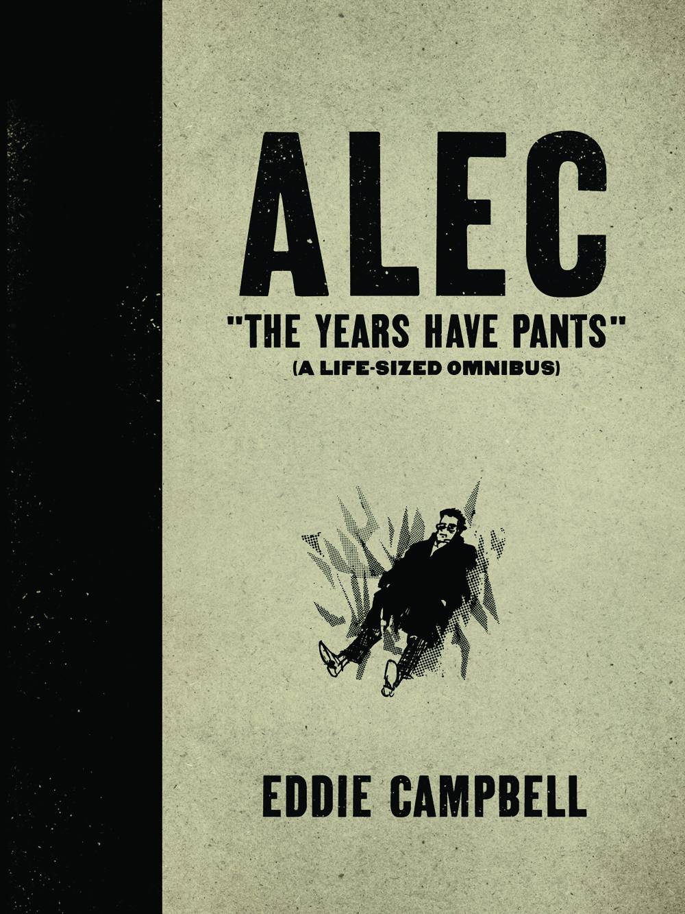 Alec Hardcover Years Have Pants Life Size Omnibus