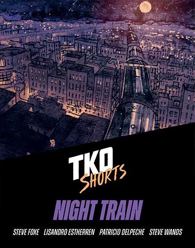 TKO Shorts 003: Night Train
