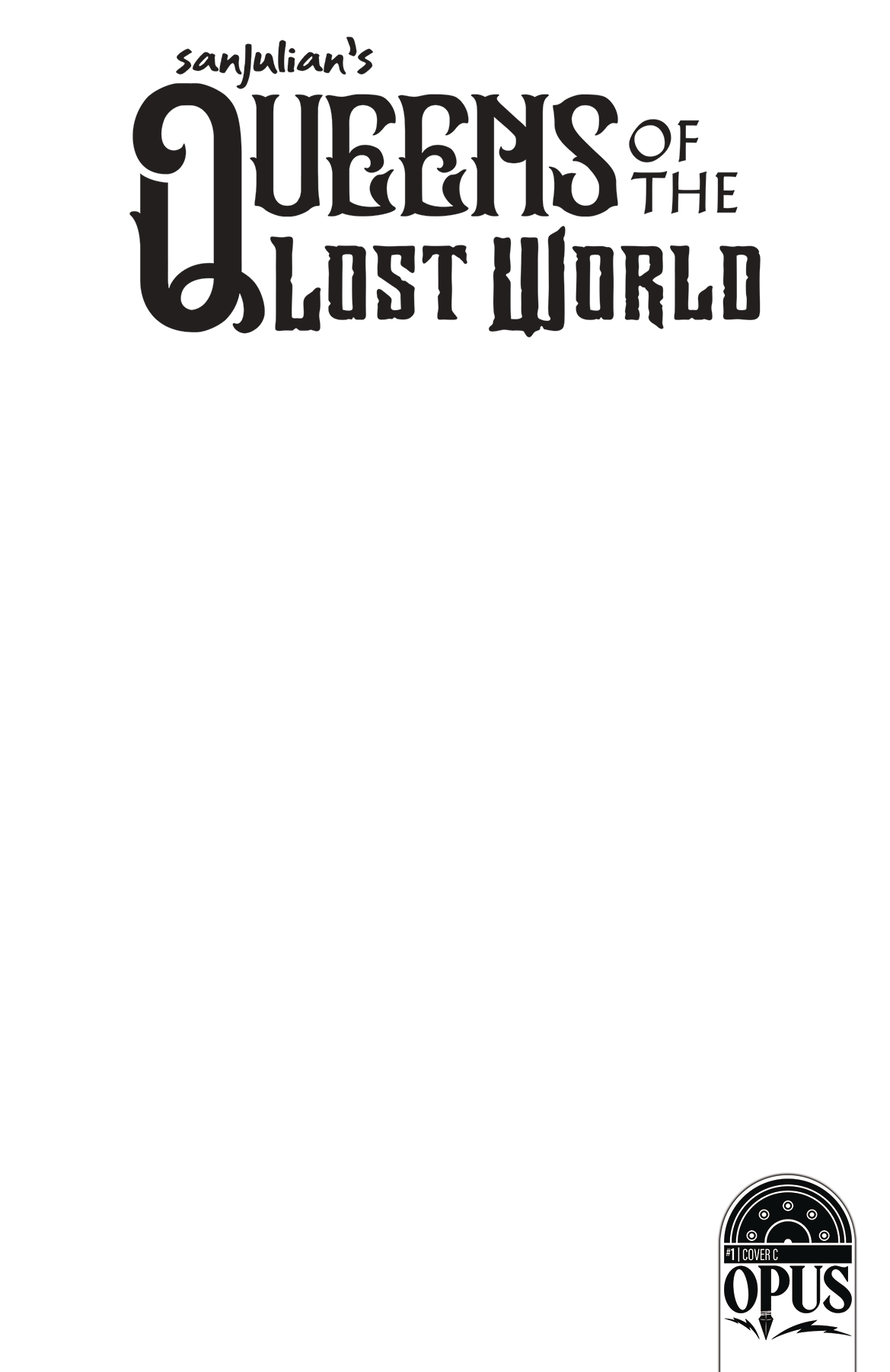 Sanjulian Queen Lost World #1 Cover C 5 Copy Blank Sketch