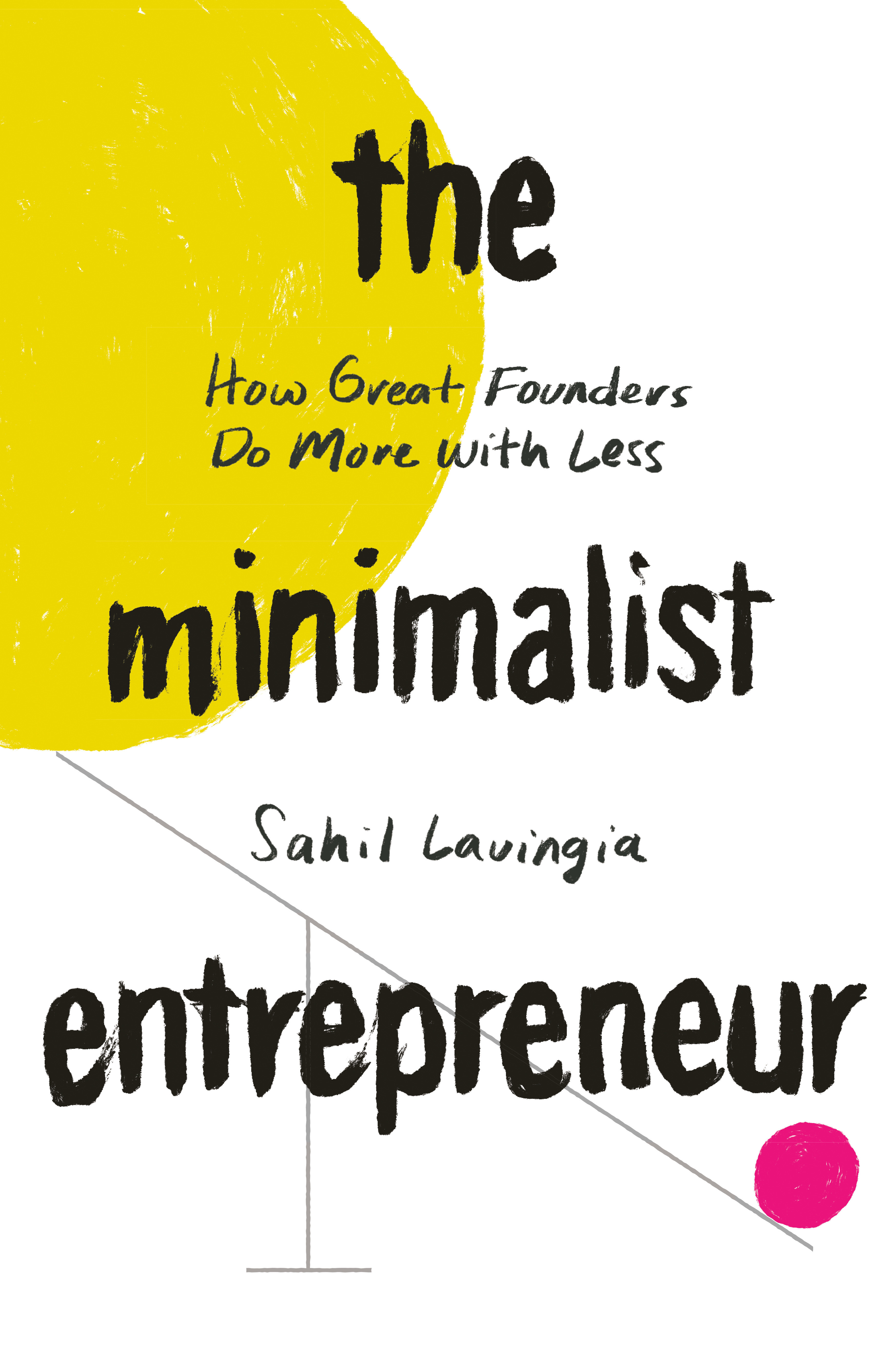The Minimalist Entrepreneur (Hardcover Book)