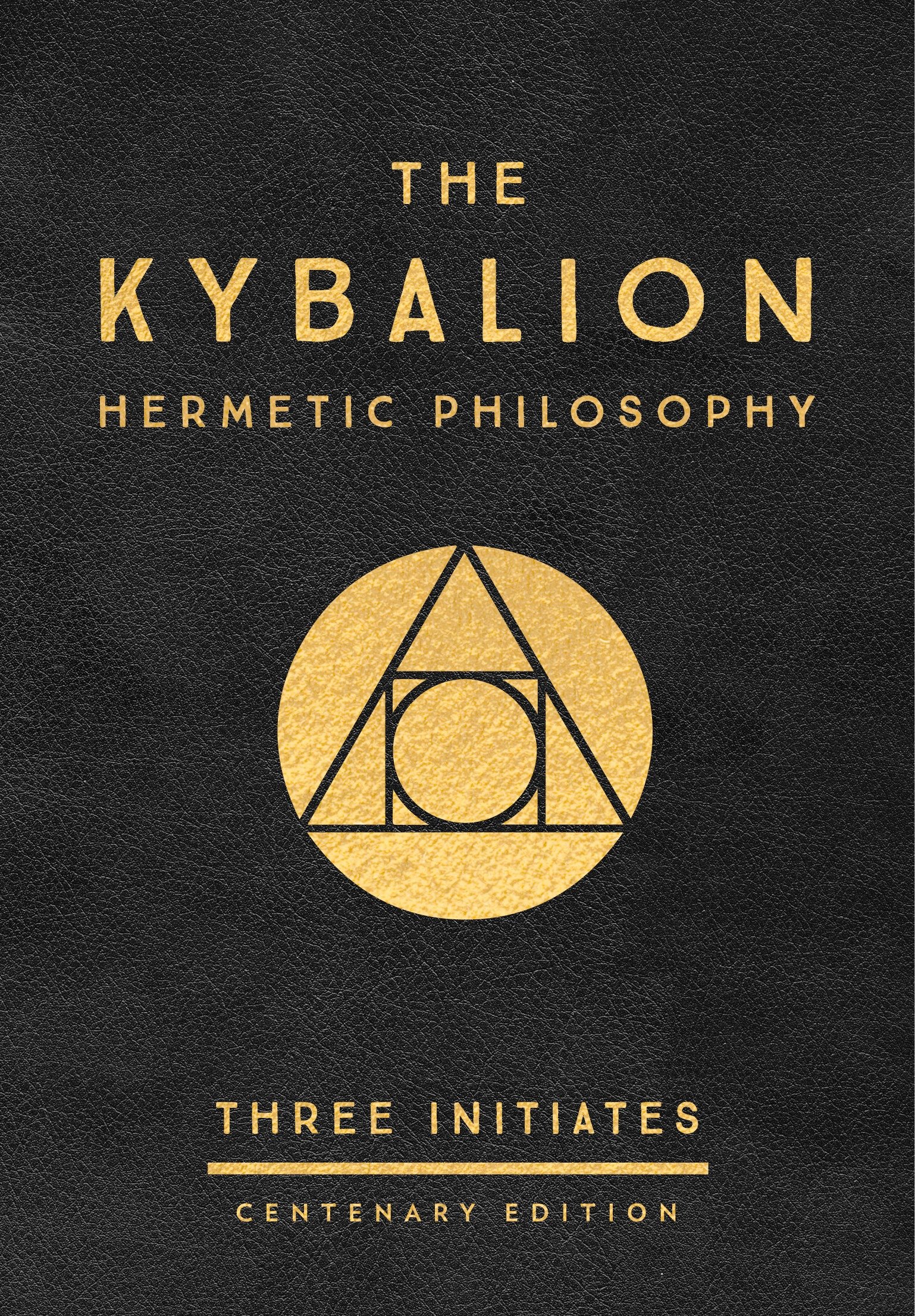 The Kybalion: Centenary Edition (Hardcover Book)