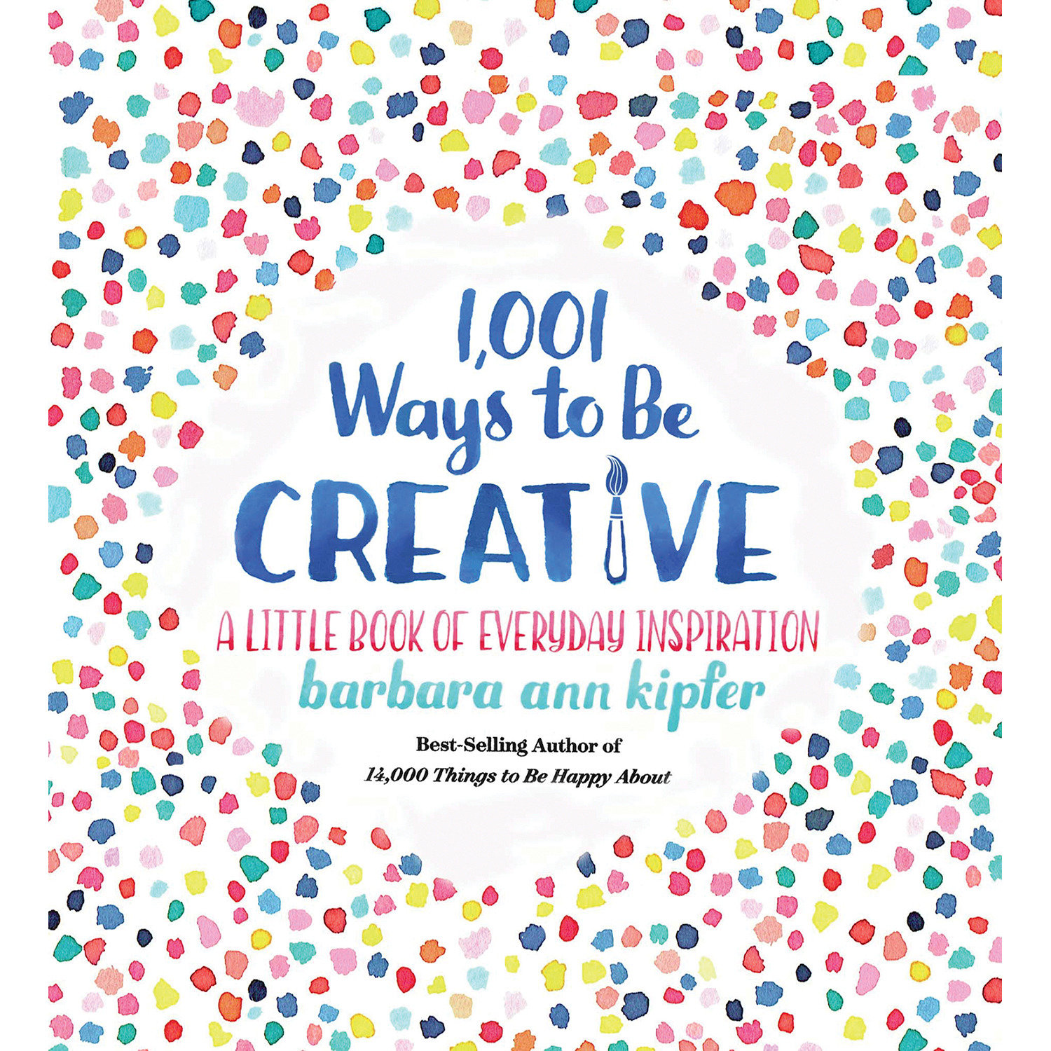 1,001 Ways To Be Creative (Hardcover Book)