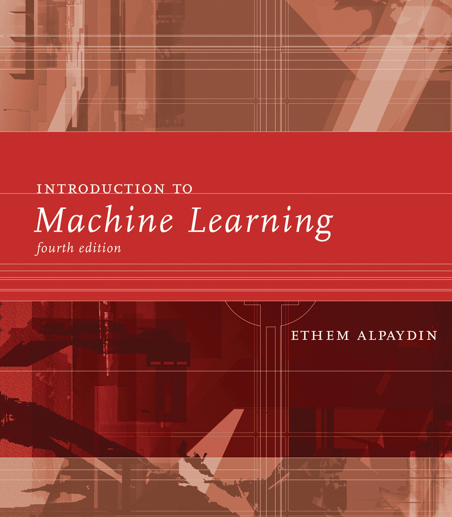 Introduction To Machine Learning, Fourth Edition (Hardcover Book)