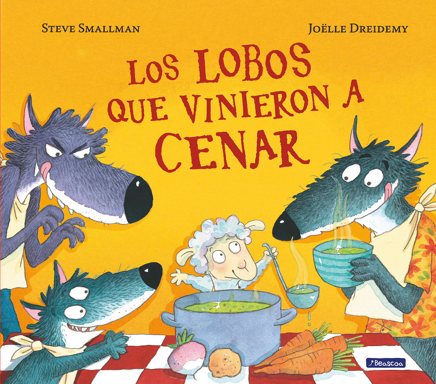 Los Lobos Que Vinieron A Cenar / The Wolves That Came To Dinner (Hardcover Book)
