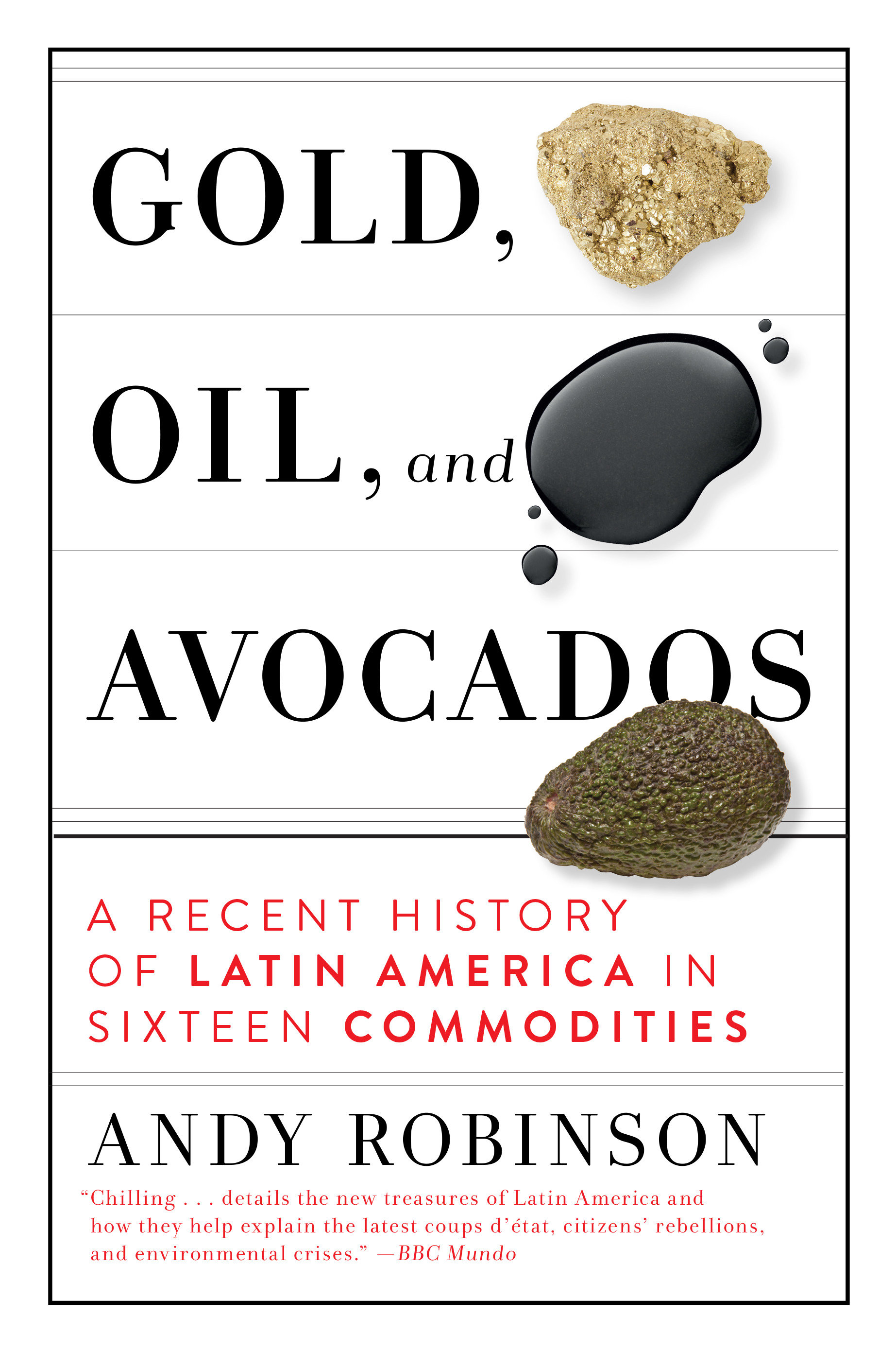 Gold, Oil And Avocados (Hardcover Book)