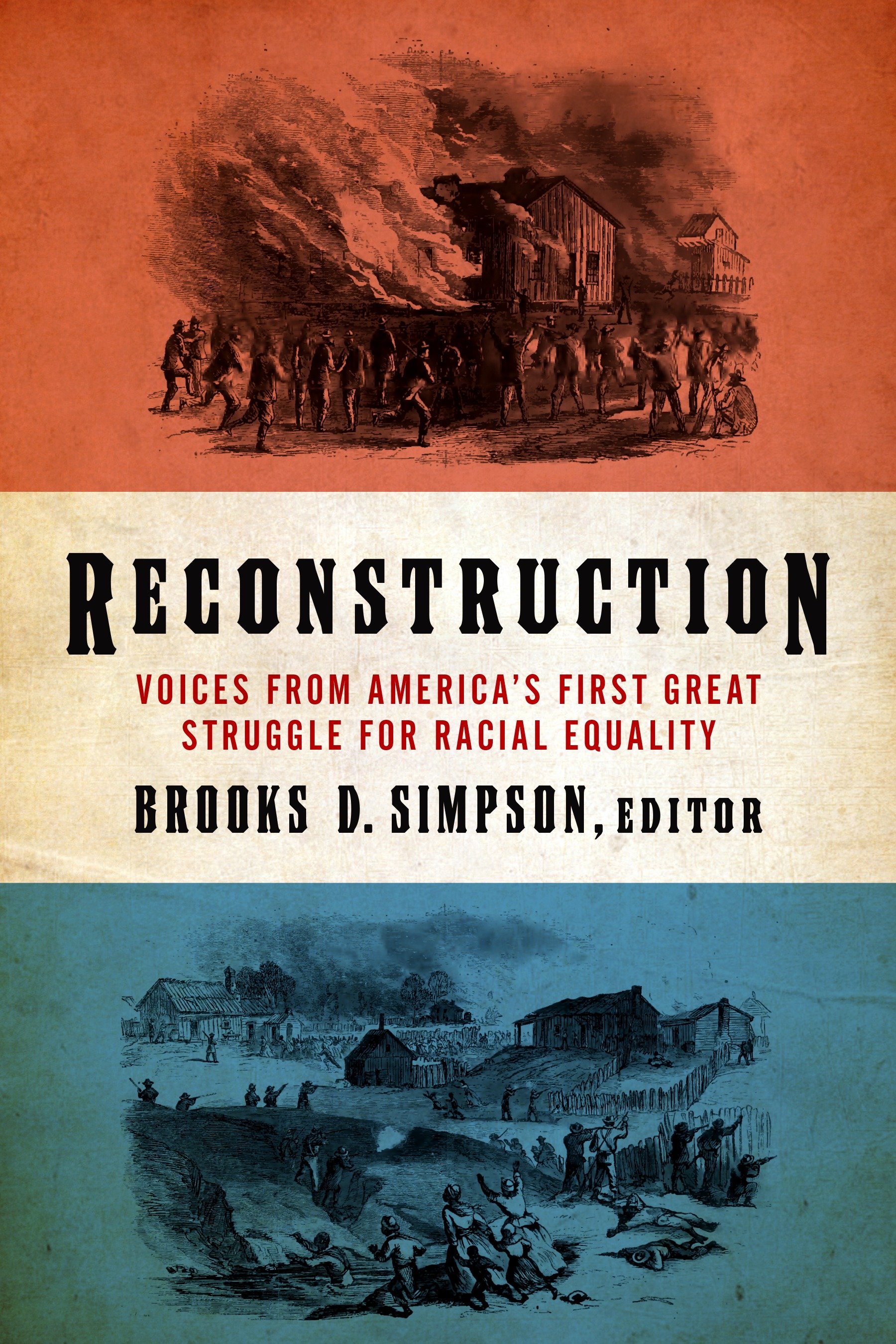 Reconstruction: Voices From America'S First Great Struggle for Racial Equality (Loa #303) (Hardcover Book)