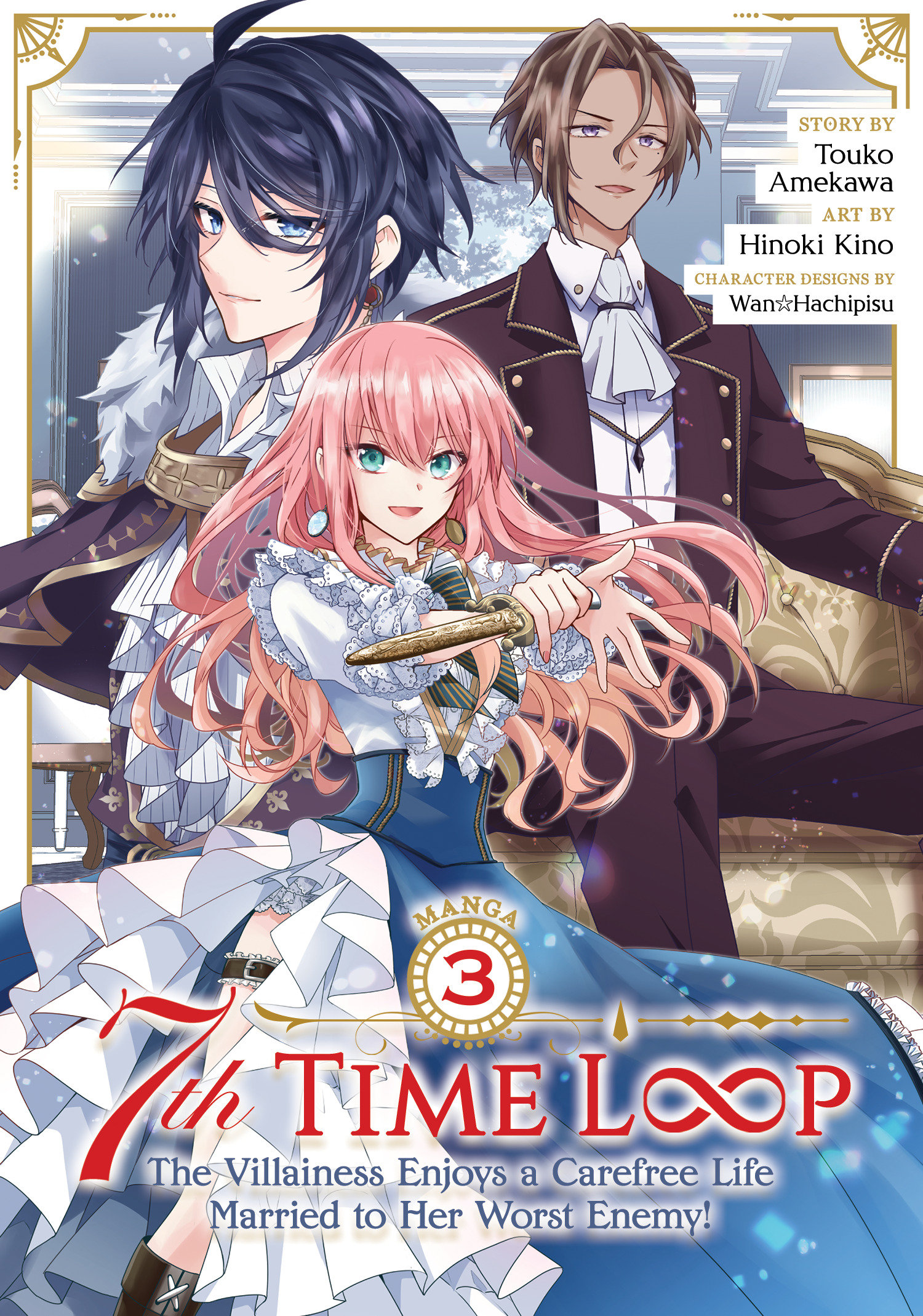 7th Time Loop the Villainess Enjoys a Carefree Life Married to Her Worst Enemy! Manga Volume 3