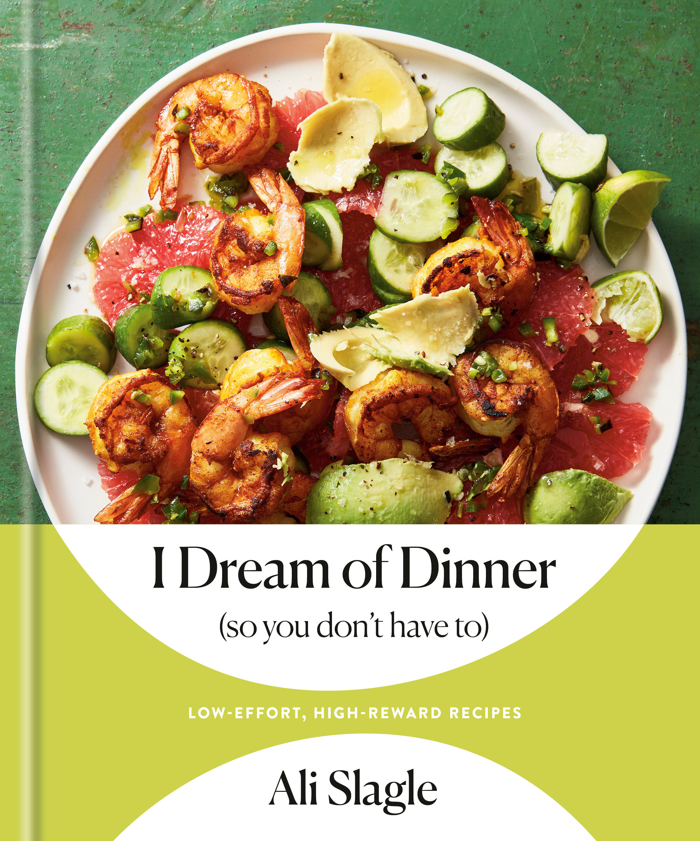 I Dream Of Dinner (So You Don'T Have To) (Hardcover Book)