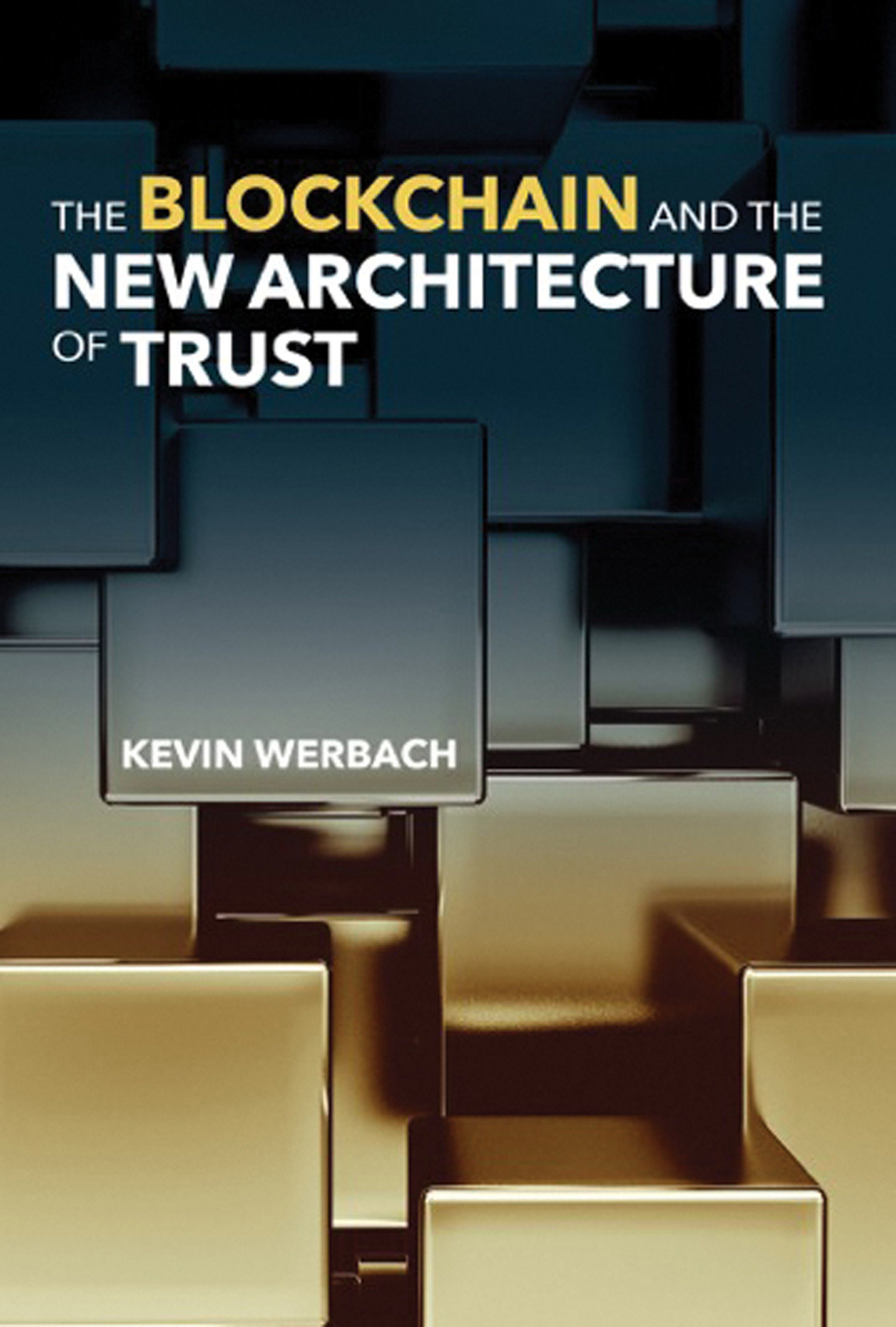 The Blockchain and the New Architecture Of Trust (Hardcover Book)