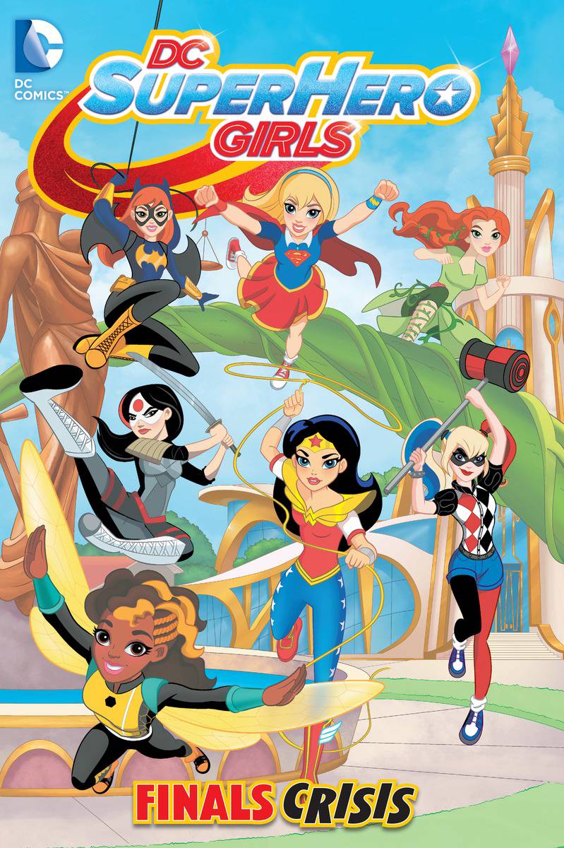 DC Super Hero Girls Graphic Novel Volume 1 Finals Crisis