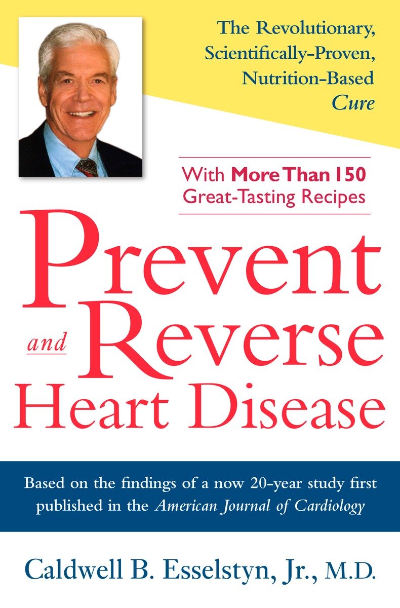 Prevent And Reverse Heart Disease (Hardcover Book)