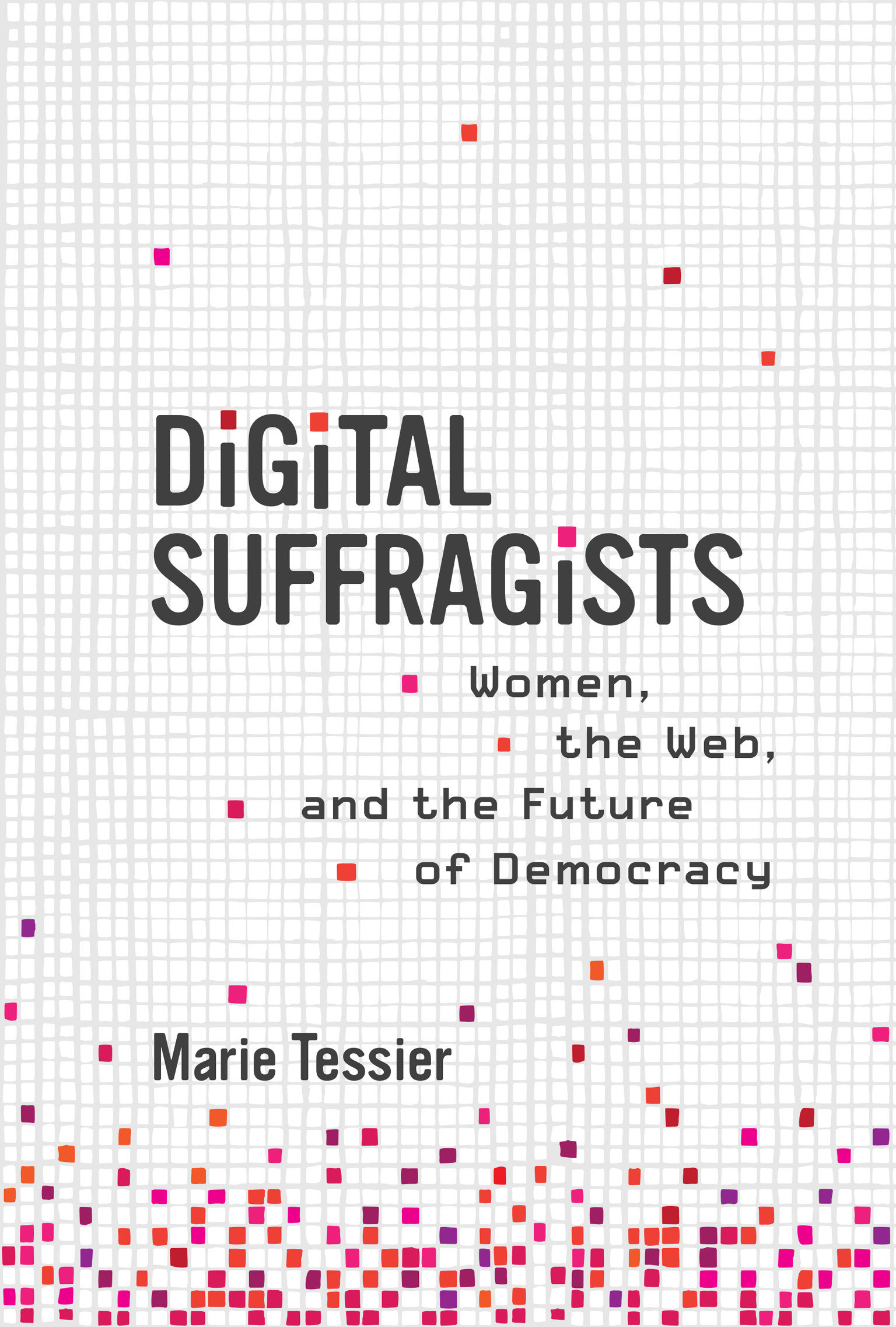 Digital Suffragists (Hardcover Book)