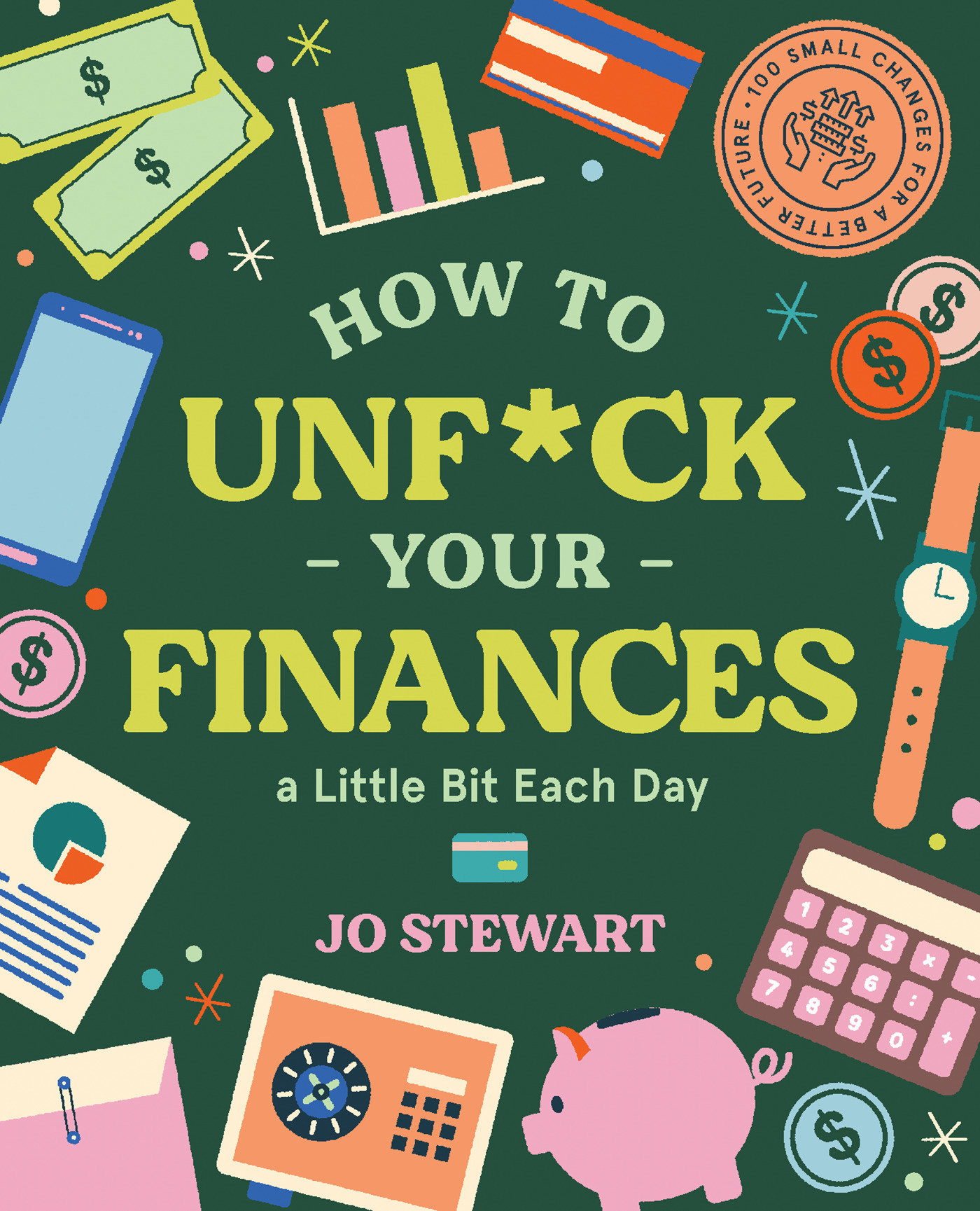 How To Unf*Ck Your Finances A Little Bit Each Day (Hardcover Book)
