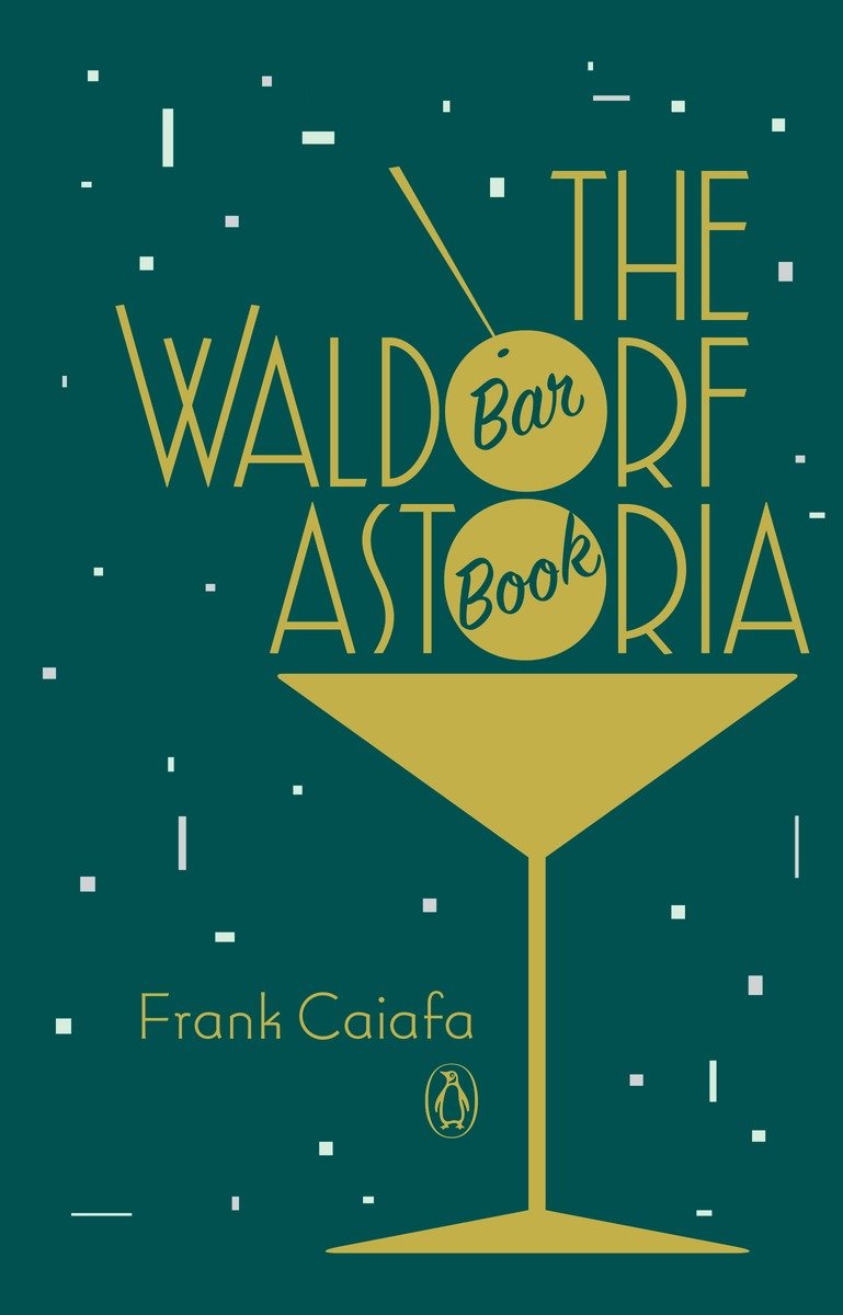 The Waldorf Astoria Bar Book (Hardcover Book)