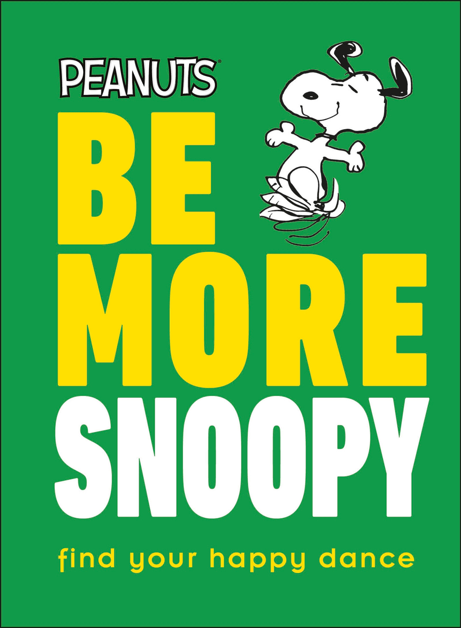 Be More Snoopy Hardcover