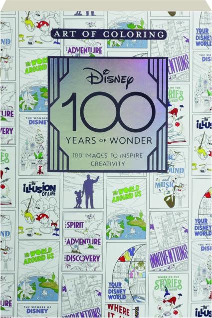 Art of Coloring: Disney 100 Years of Wonder: 100 Images To Inspire Creativity